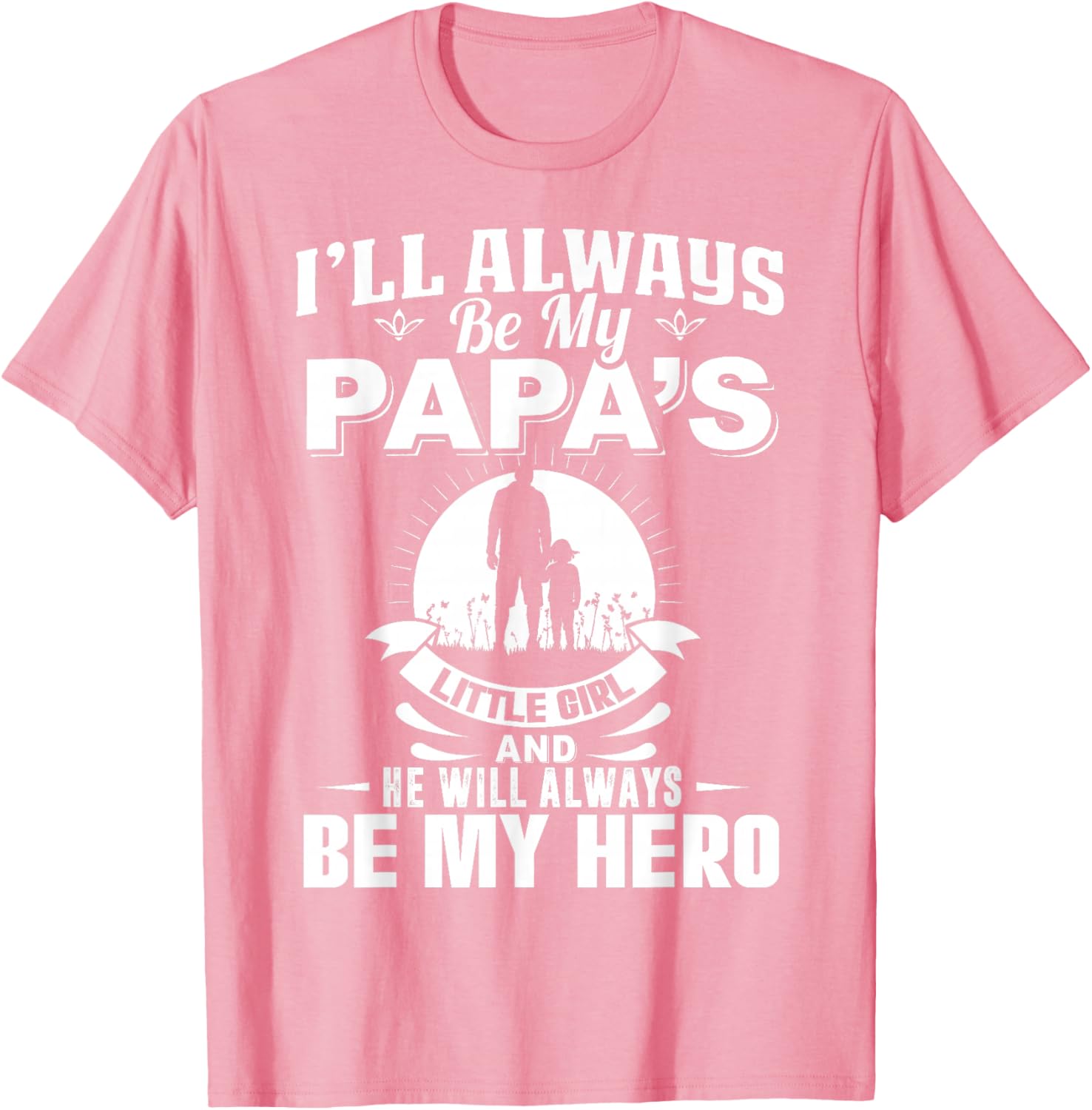 Papa's Little Girl Hero T-Shirt for Dads and Daughters Apparel - 12