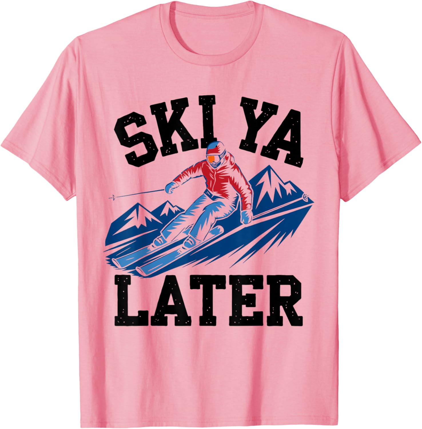 Ski Ya Later T-Shirt for Skier Lovers - Fun Gifts for Men and Women - 14
