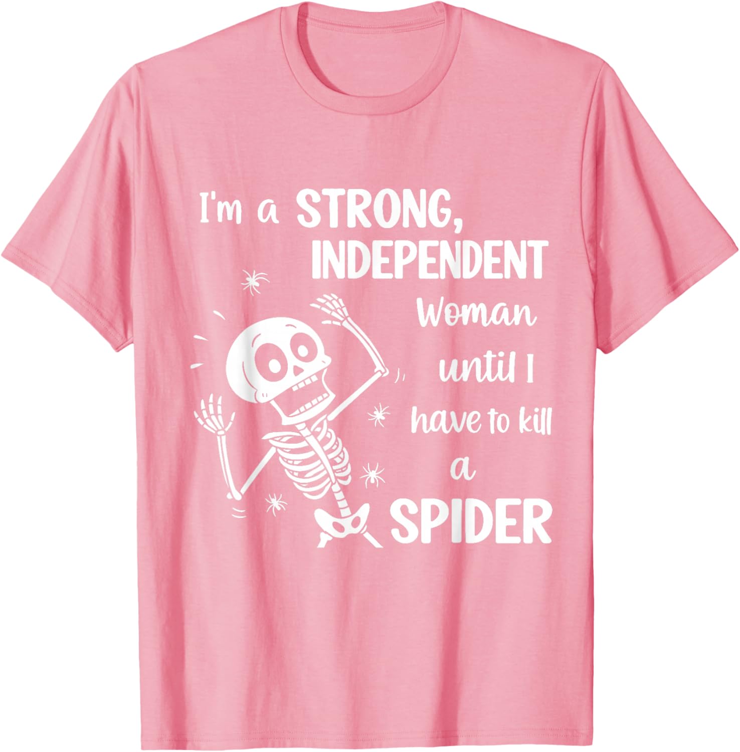 Strong Independent Woman Skeleton T-Shirt Fun and Stylish Graphic Tee - 12