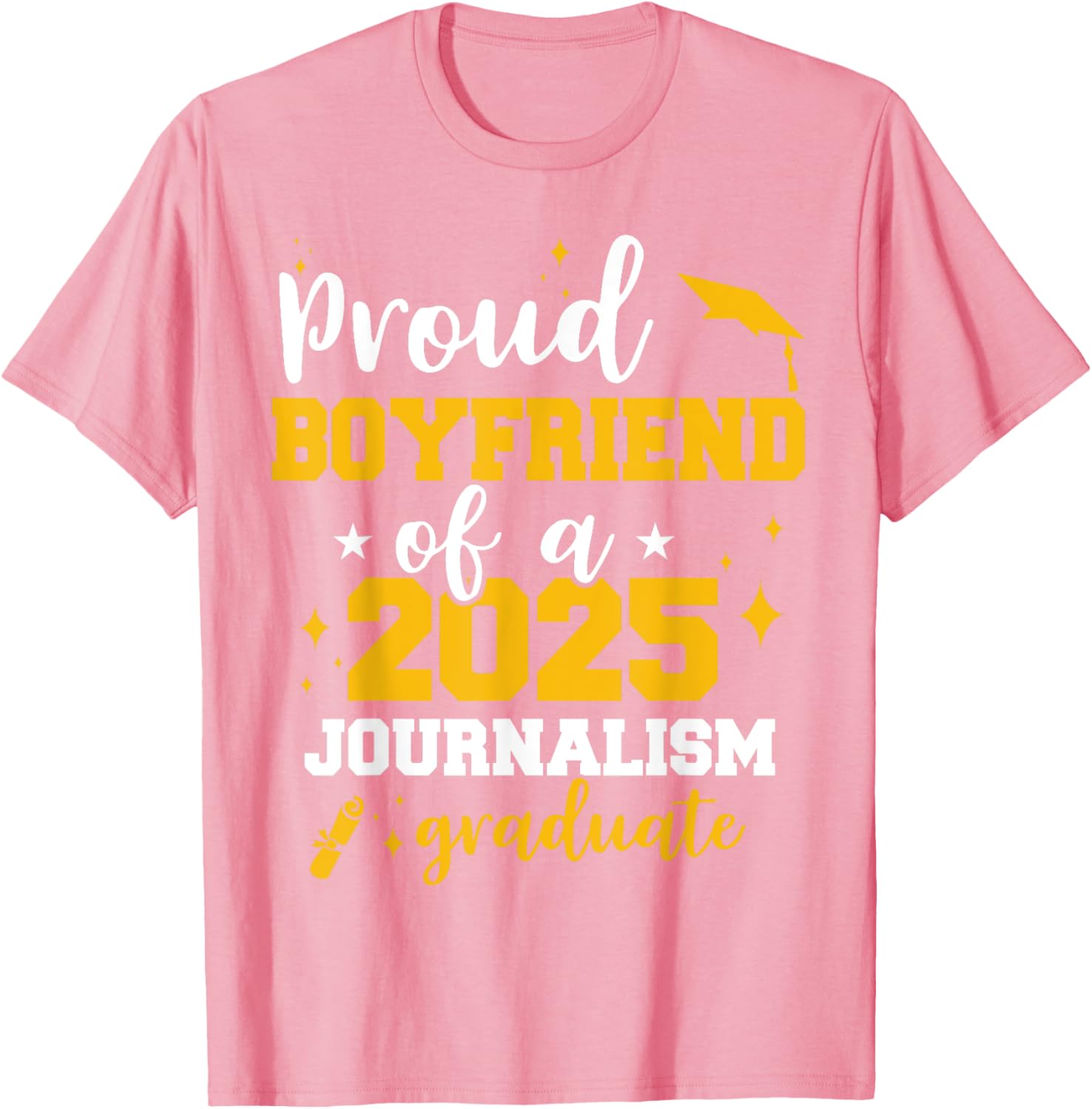 Proud Boyfriend Class of 2025 Journalist Graduate Funny T-Shirt - 16