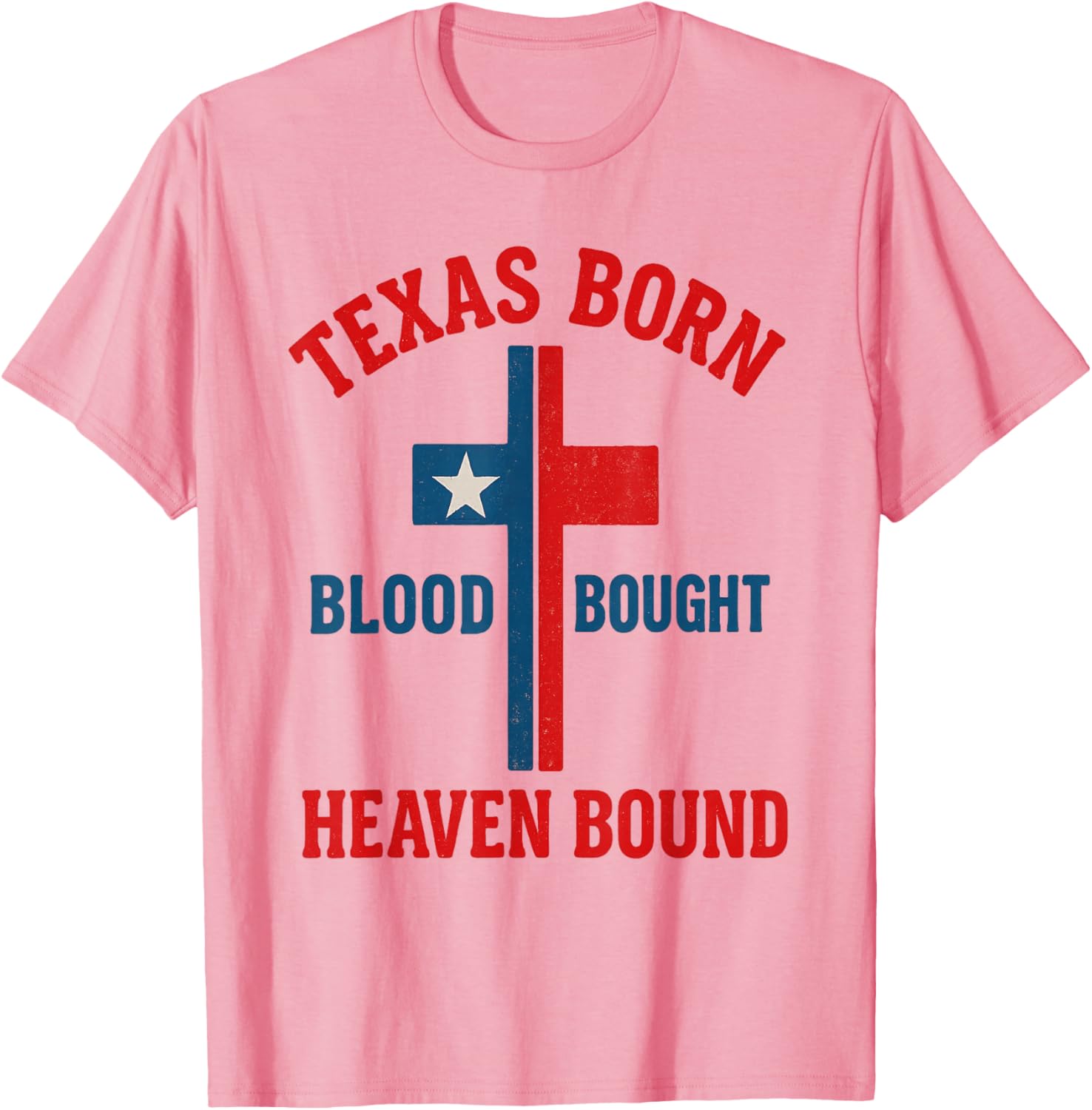 Texas Born Blood Bought Heaven Bound Cross T-Shirt for Men and Women - 3