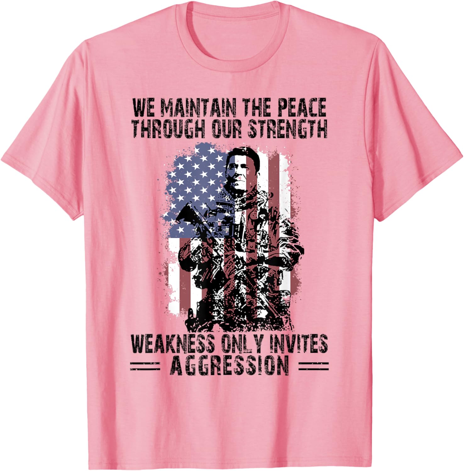 We Maintain The Peace Through Our Strength Weakness T-Shirt for Everyone - 2