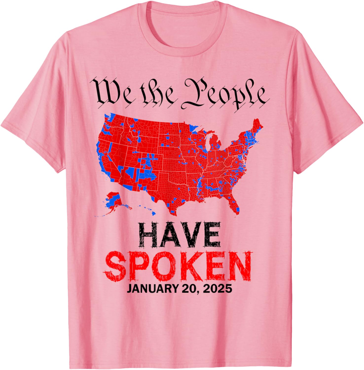 We The People Have Spoken January 20 2025 T-Shirt for Proud Americans - 1
