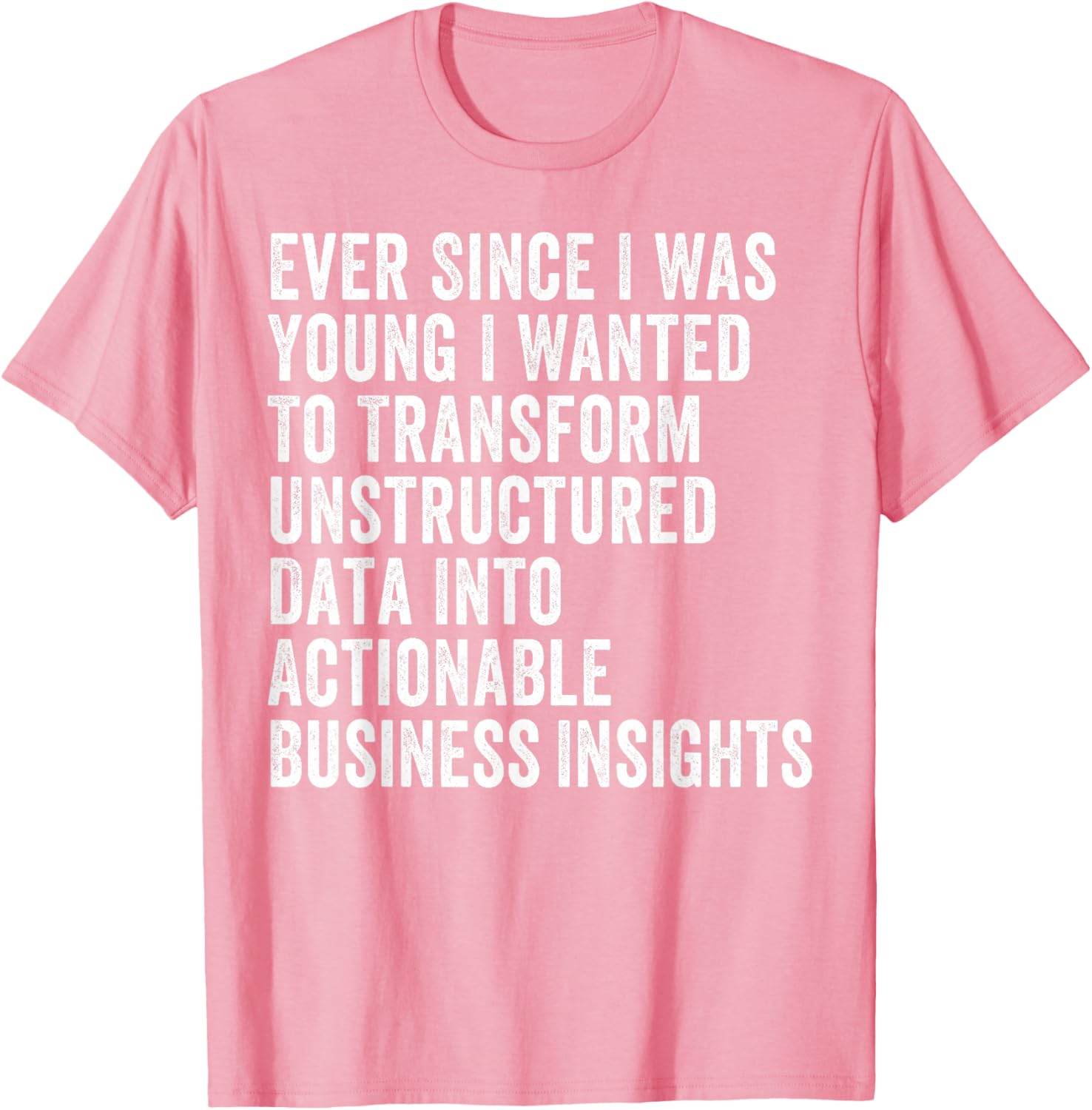 Transform Unstructured Data Into Actionable Insights T-Shirt for Business - 3