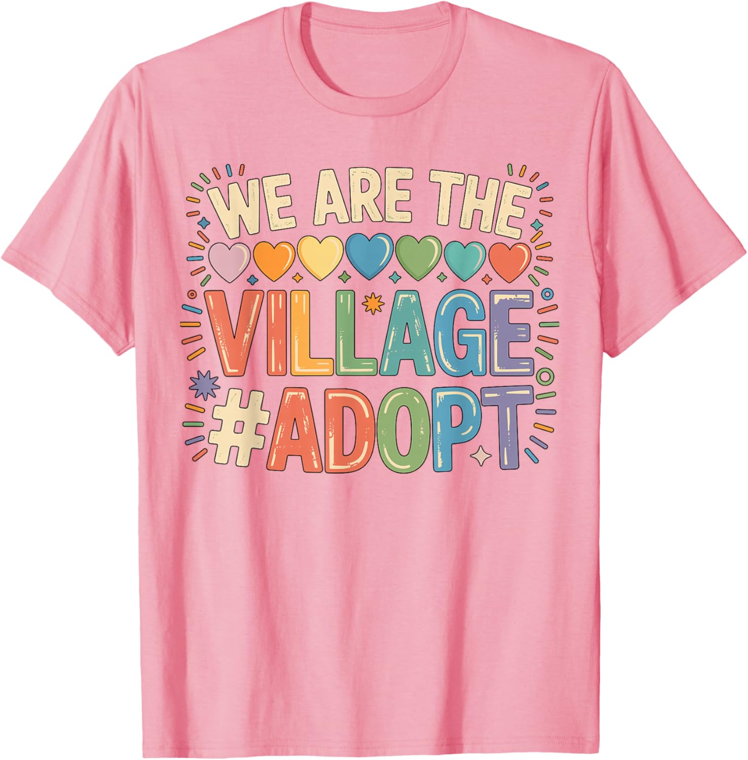 We are The Village Adopt Adoption T-Shirt for Animal Lovers and Supporters - 16