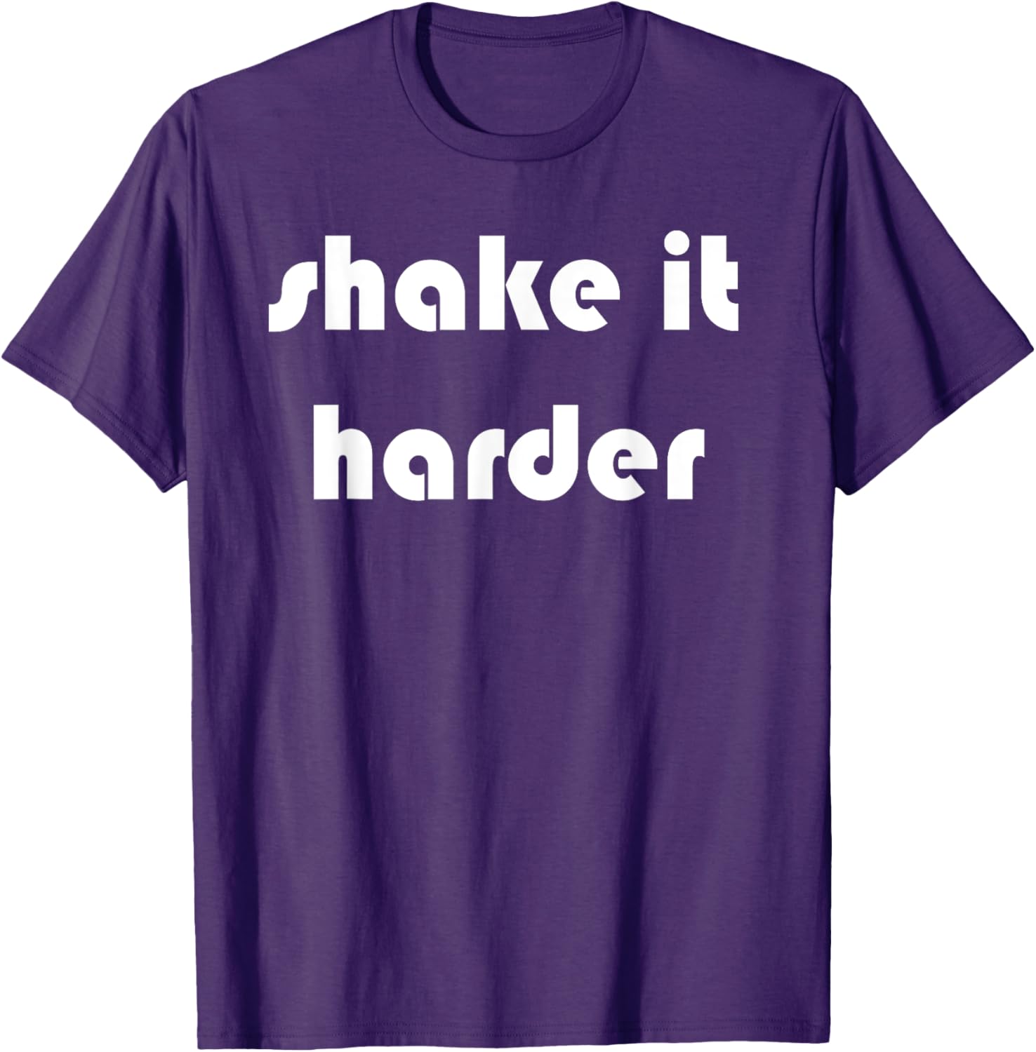 Shake It Harder T-Shirt for Fun Outfits and Unique Style - 16