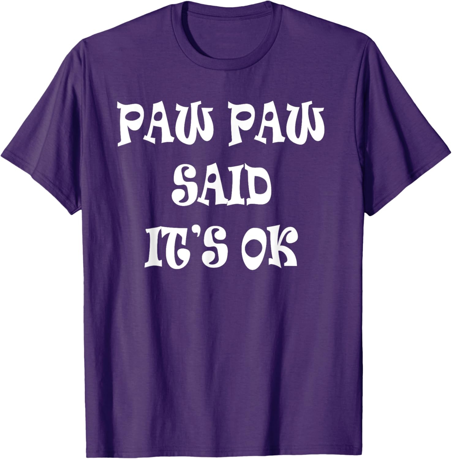 Paw Paw Said It's OK T-Shirt for Kids - Cute and Comfy Apparel - 5