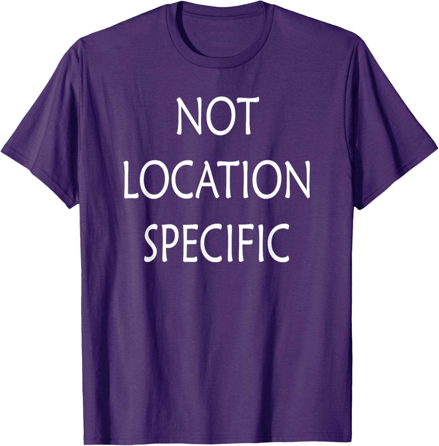 Versatile Not Location Specific T-Shirt for Everyday Style and Comfort - 20
