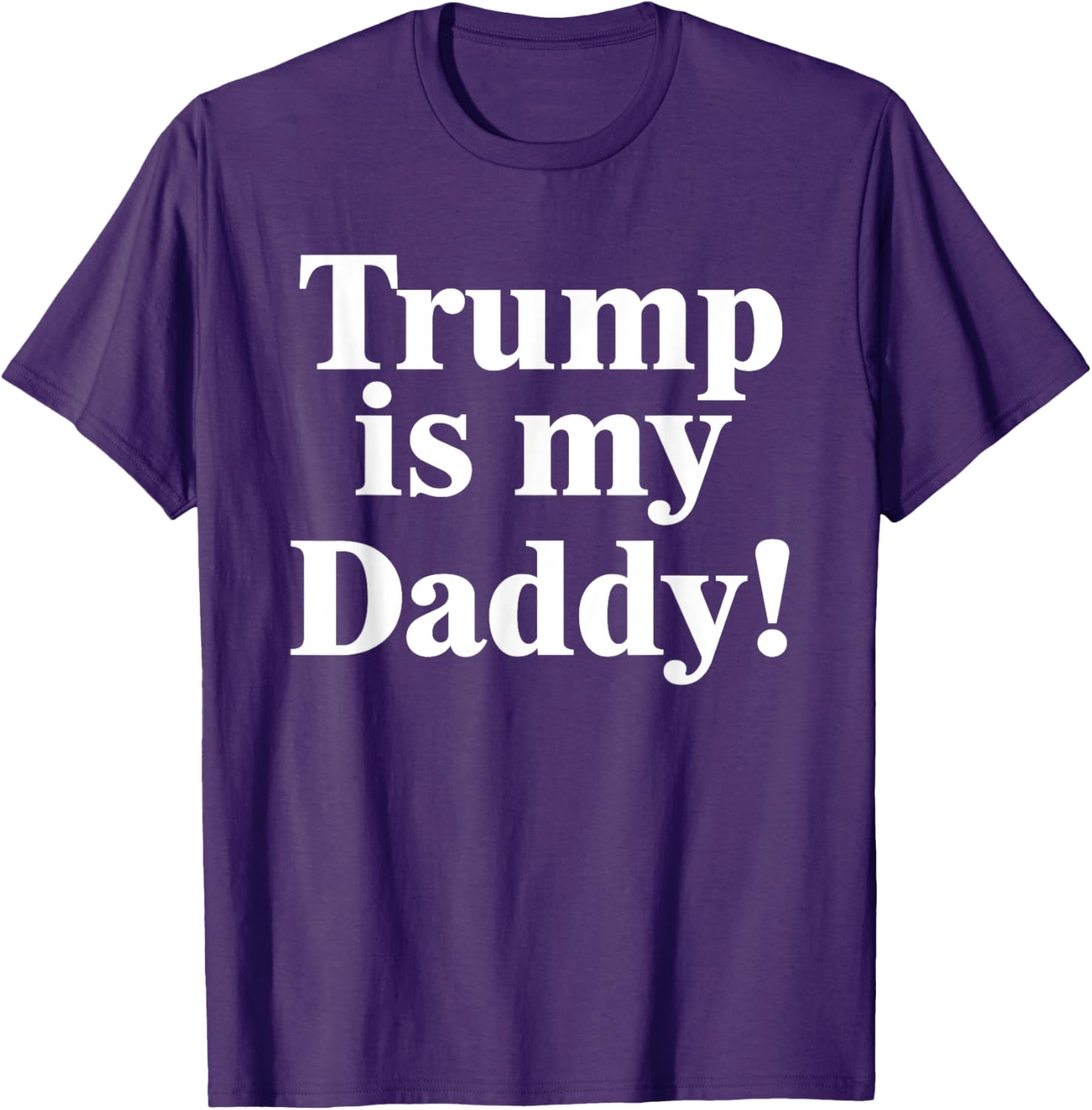 Trump is My Daddy Graphic T-Shirt for Patriotic Fashion Lovers - 3