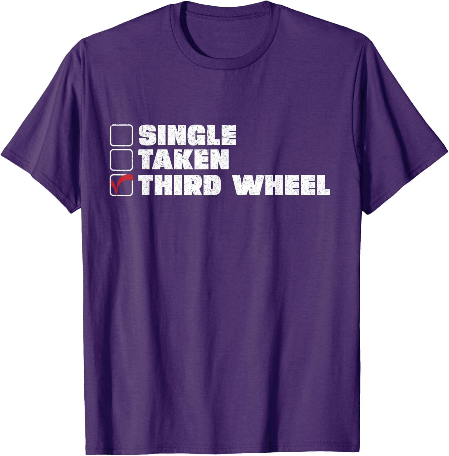 Single Taken Third Wheel Valentine's Day T-Shirt for Fun Single Life - 17