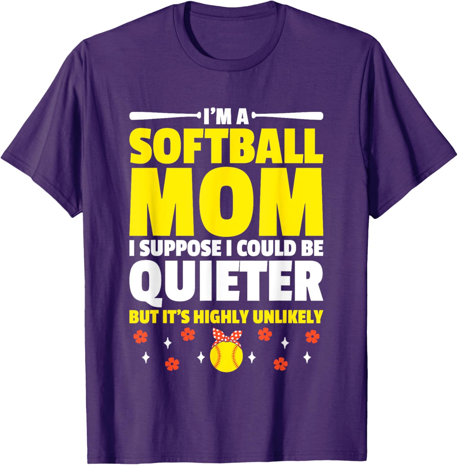 Softball Mom T-Shirt I'm A Softball Mom I Could Be Quieter Fun Tee - 2