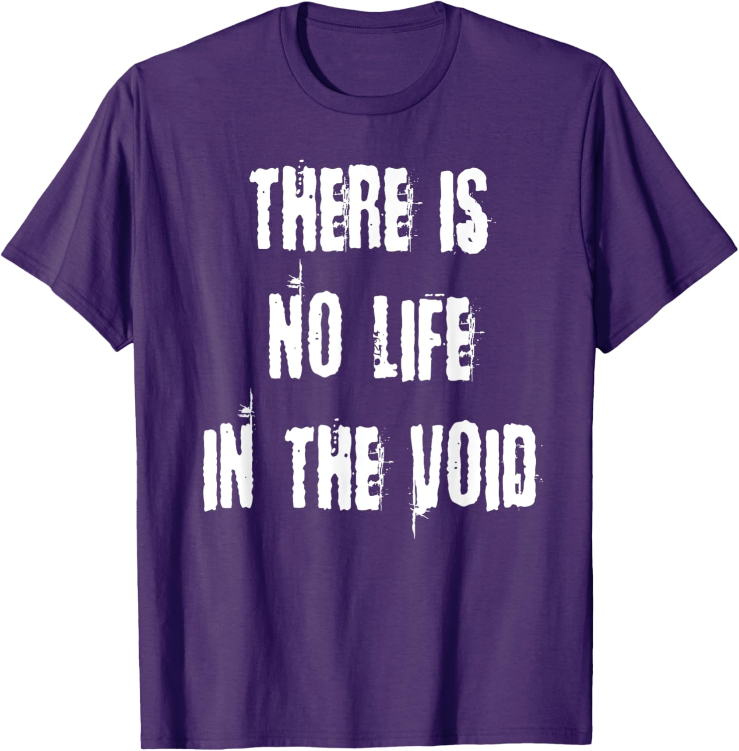 Stylish There is No Life in the Void T-Shirt for Unique Fashion Statement - 3
