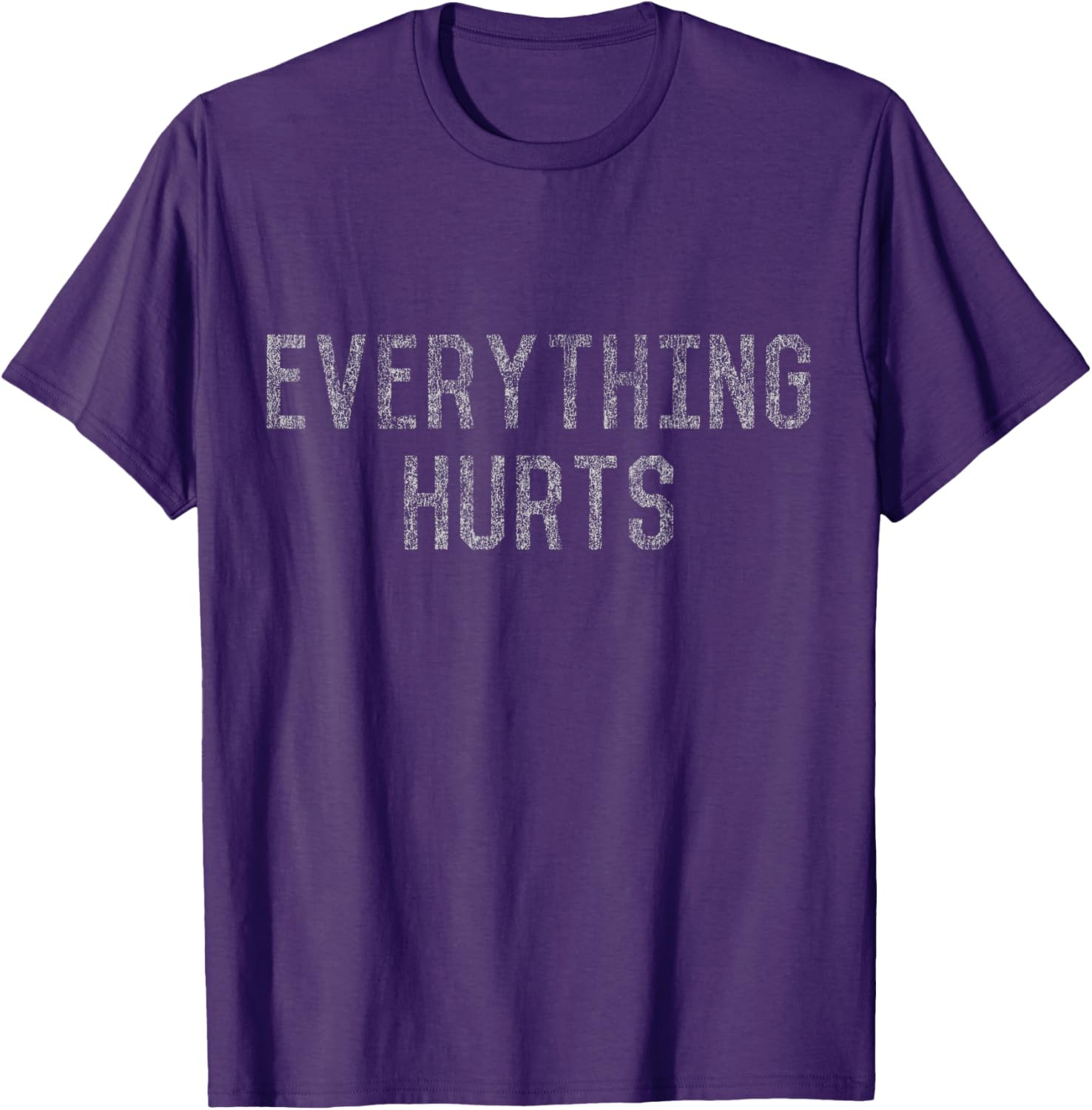 Workout Everything Hurts T-Shirt for Fitness Lovers and Athletes - 1