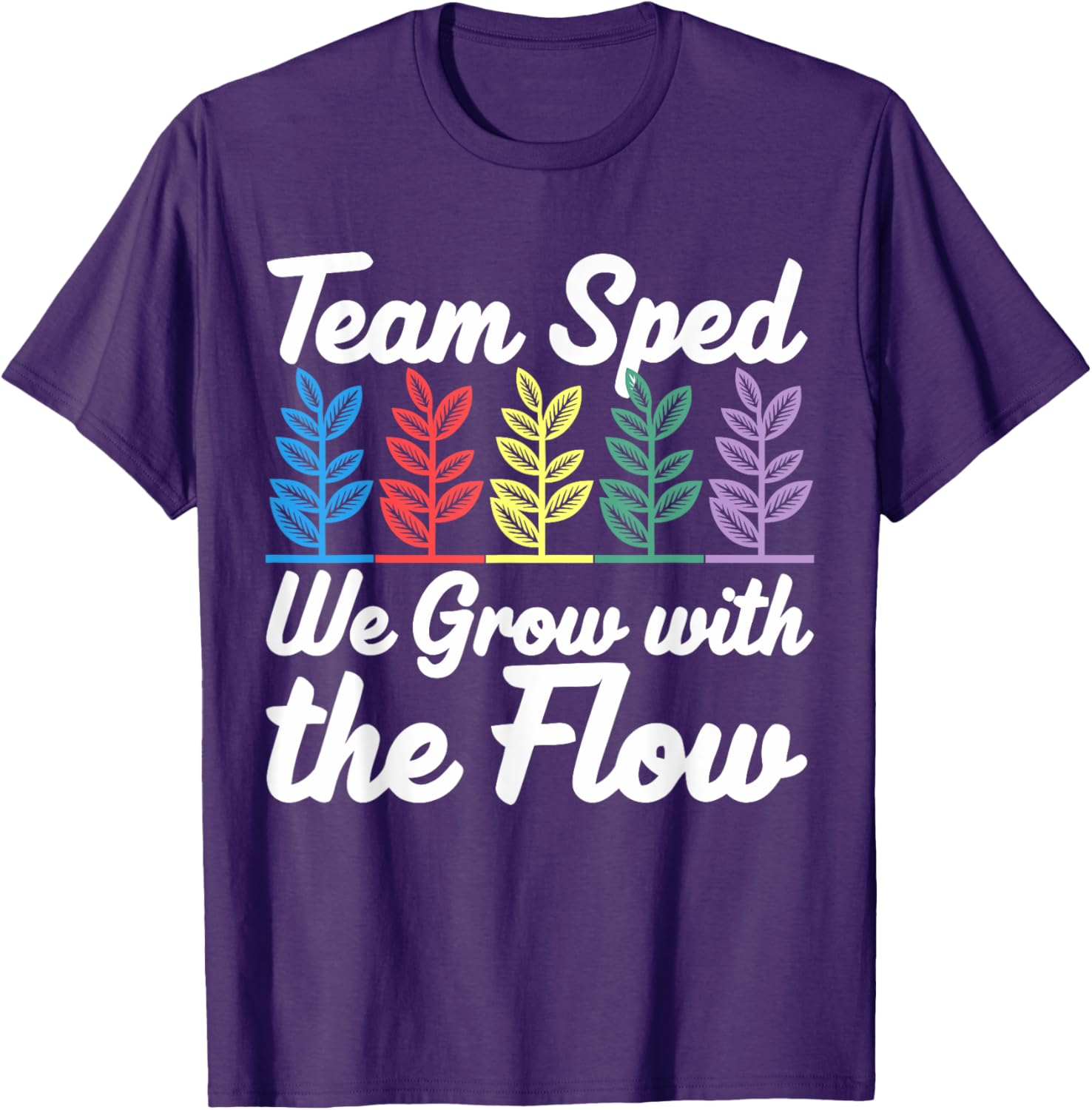 Team SPED We Grow With The Flow Special Education Teacher T-Shirt - 18