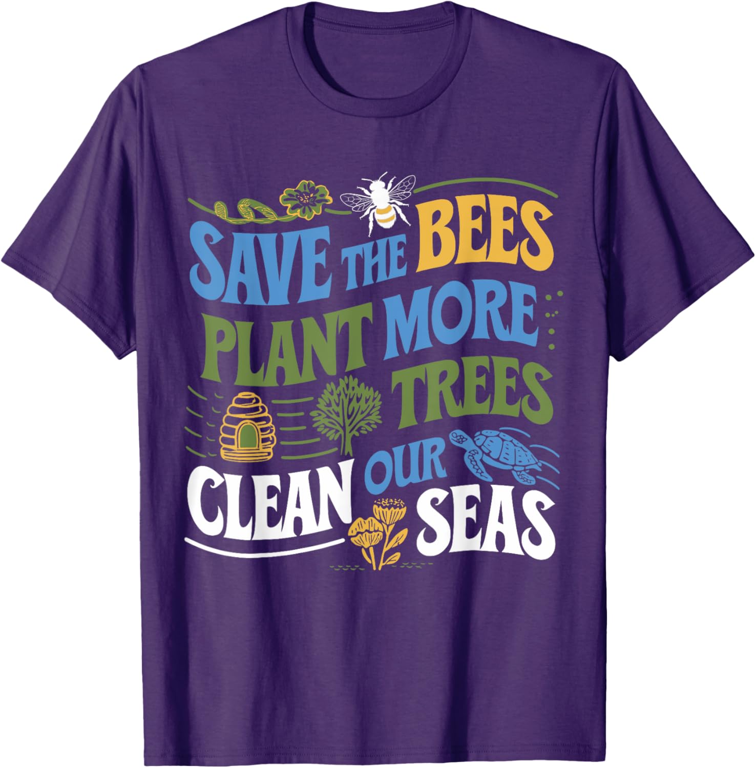 Save The Bees Plant Trees Clean The Seas Earth Day T-Shirt for Nature Lovers - 14