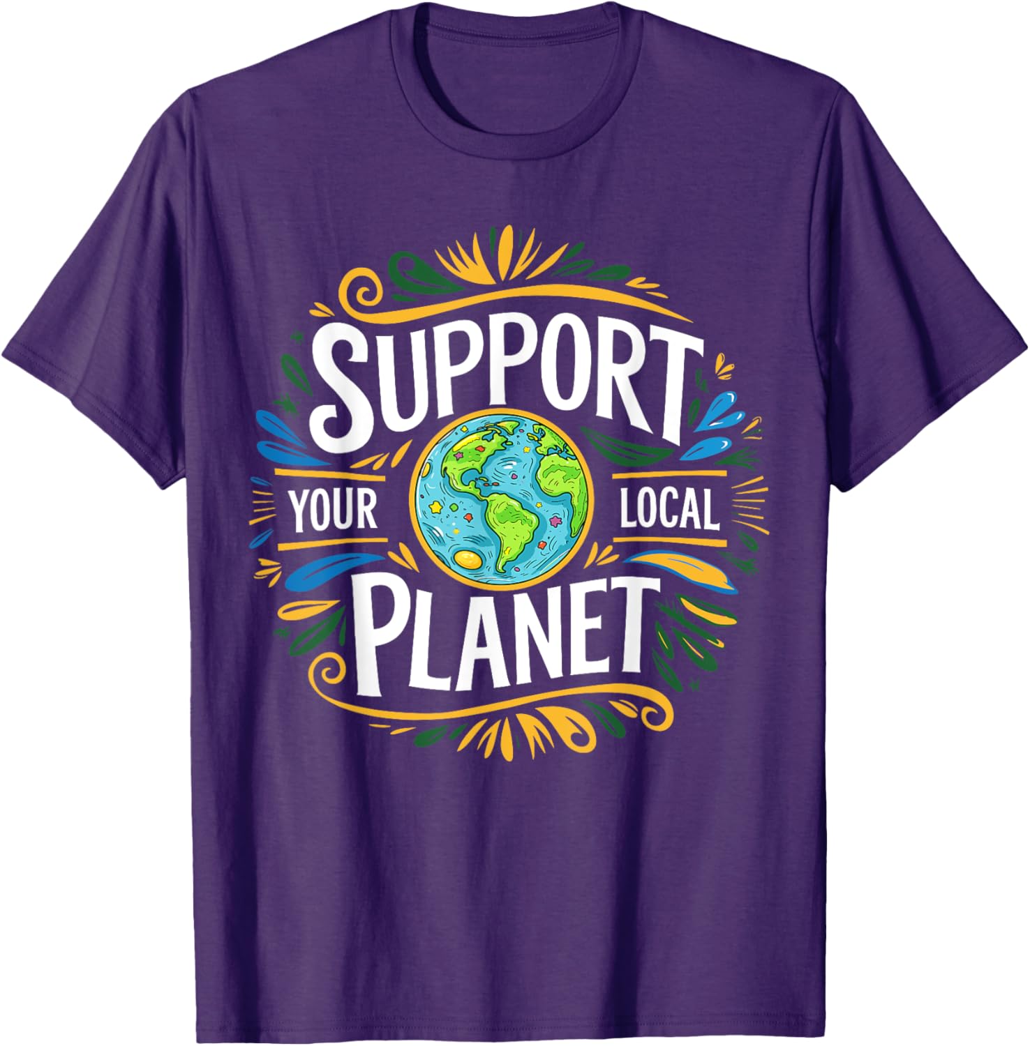 Support Your Local Planet Kindness T-Shirt for Earth Day Celebration - 13