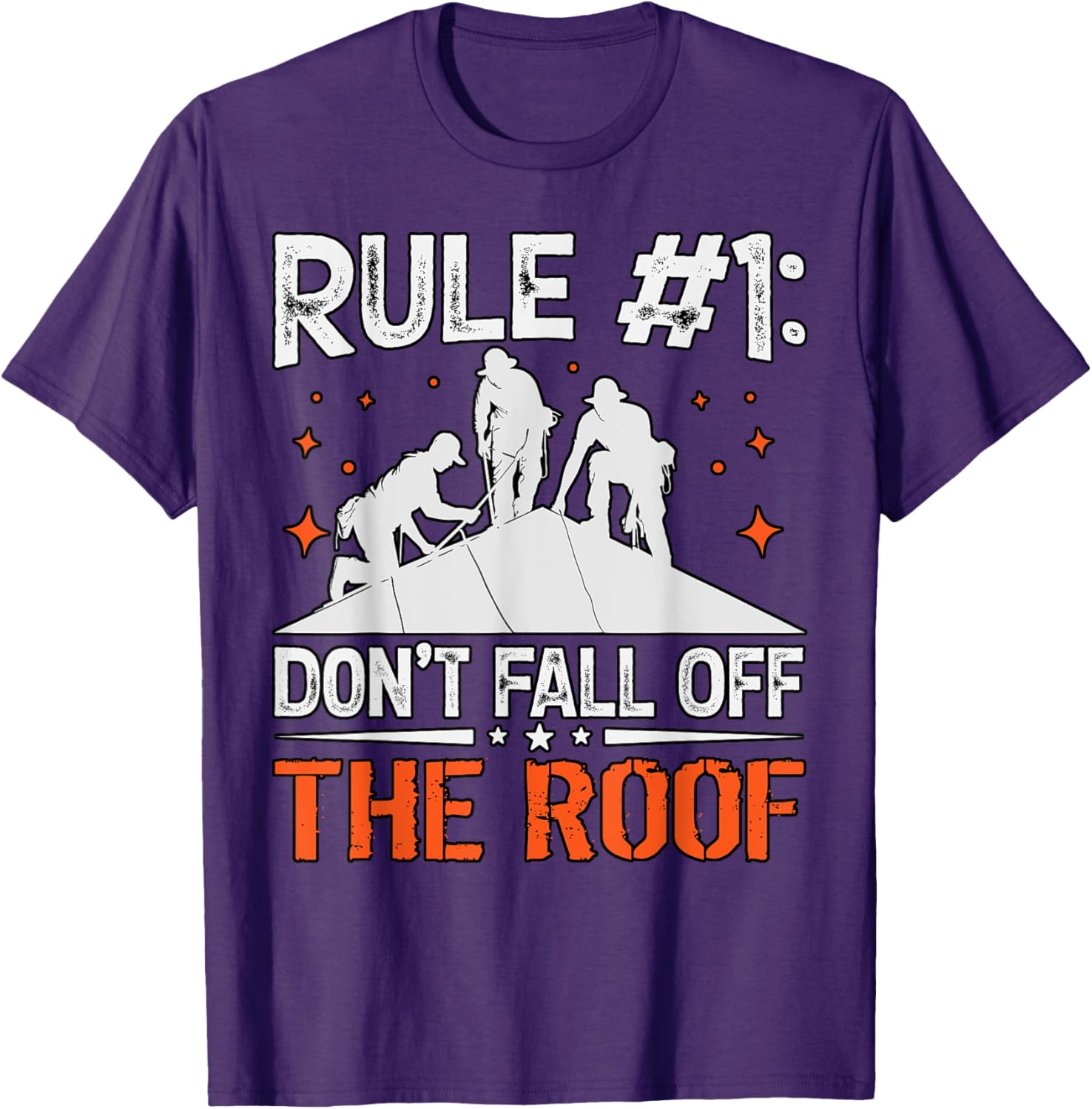 Rule 1 Don't Fall Off the Roof Roofer T-Shirt for Roofing Professionals - 12