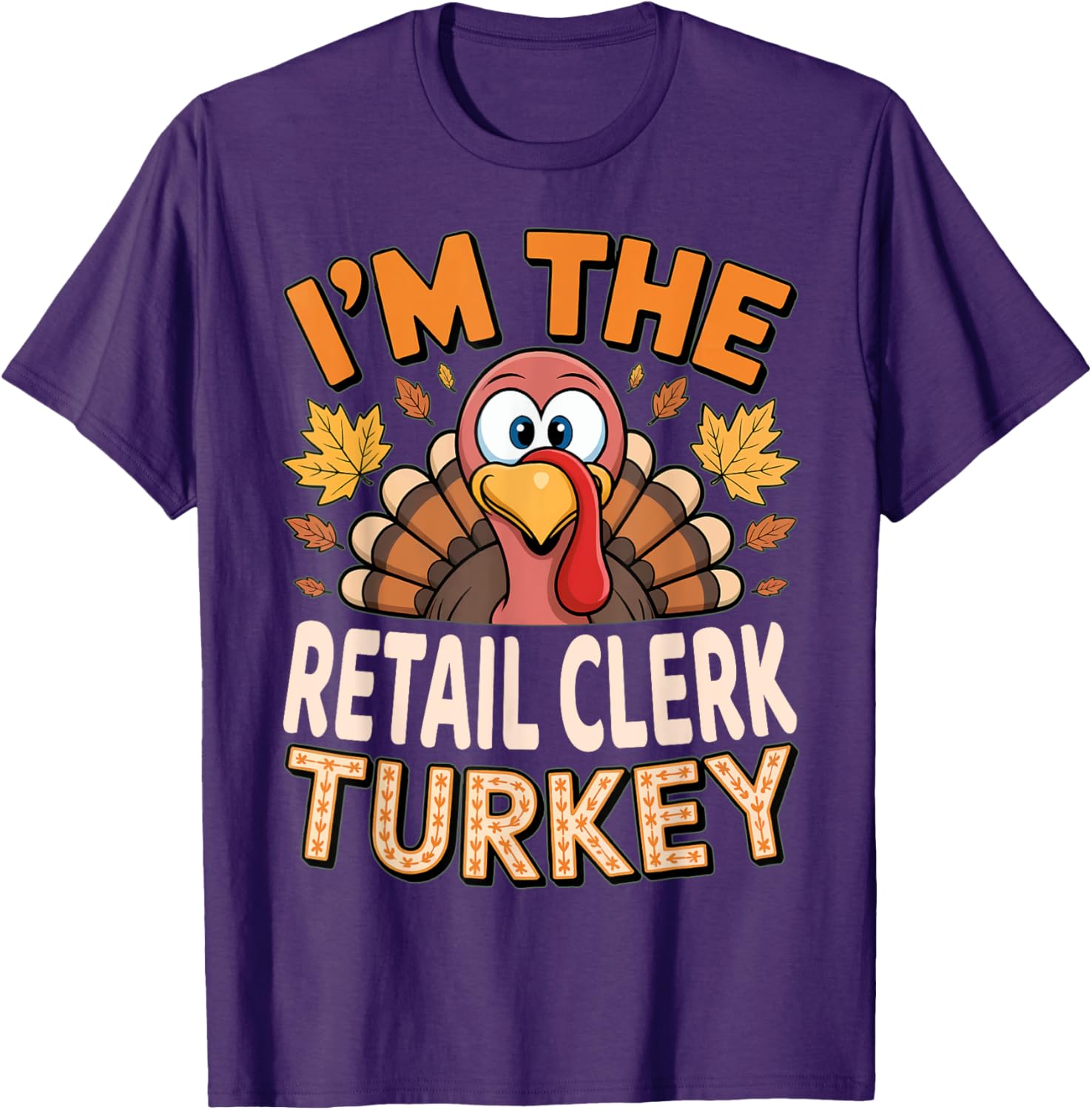 Thanksgiving Matching I'm The Retail Clerk Turkey T-Shirt for Fun Family Celebrations - 2