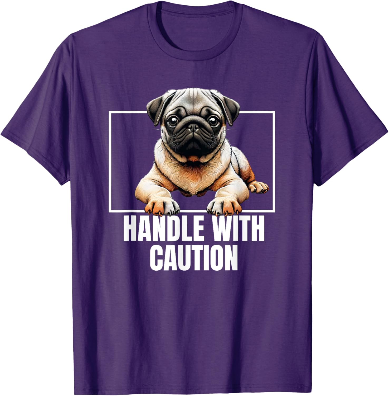 Pug Puggie Dog Handle With Care T-Shirt Perfect for Dog Lovers - 11