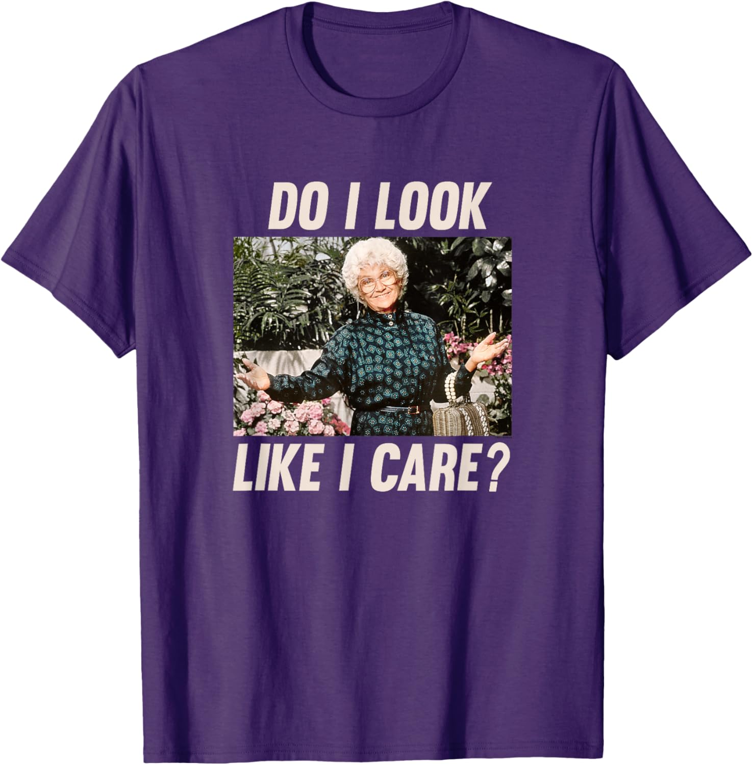 Sophia Golden Girls Do I Look Like I Care T-Shirt Funny Women's Apparel - 15