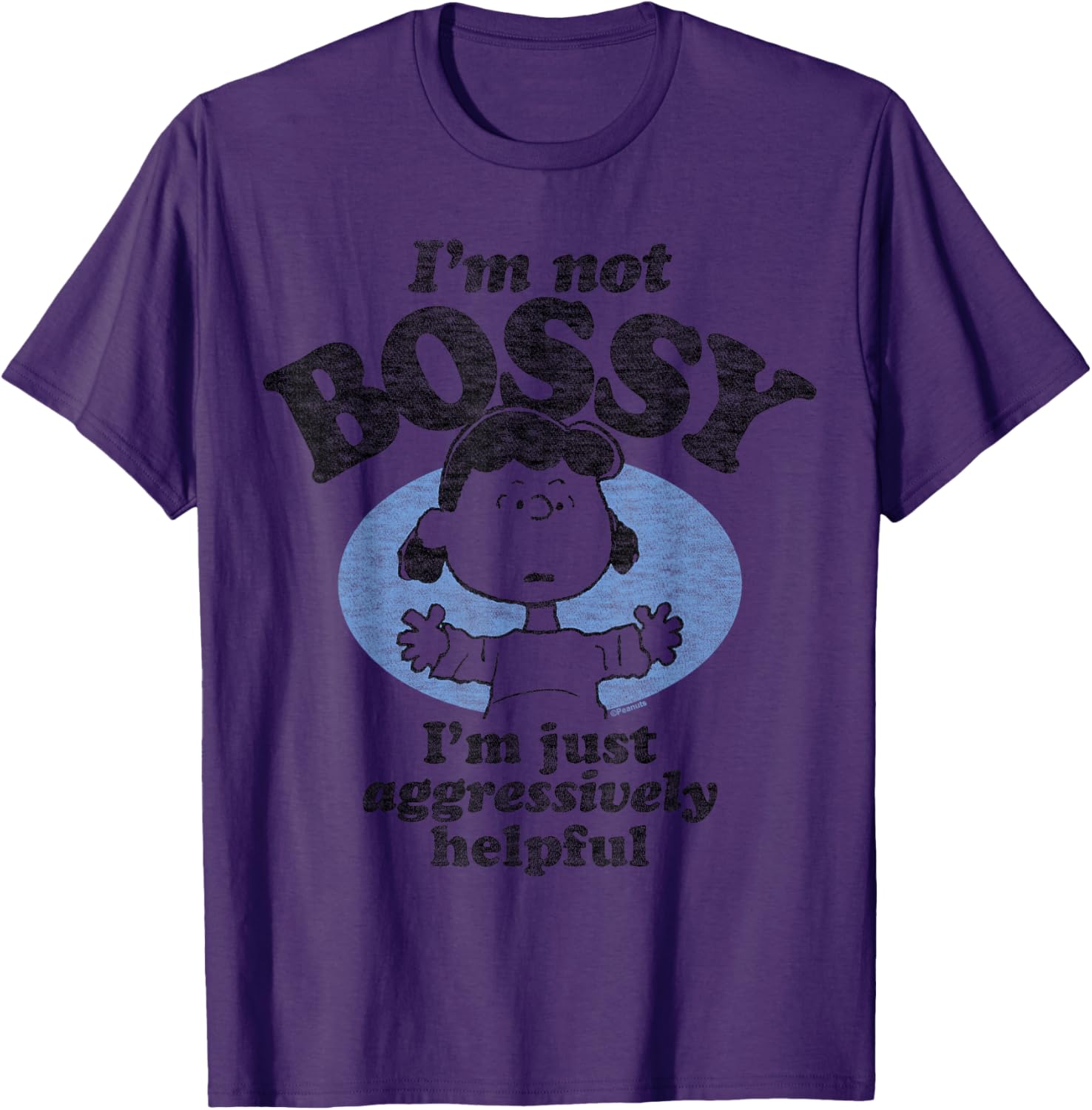 Peanuts I'm Not Bossy Just Aggressively Helpful T-Shirt for Fans - 11
