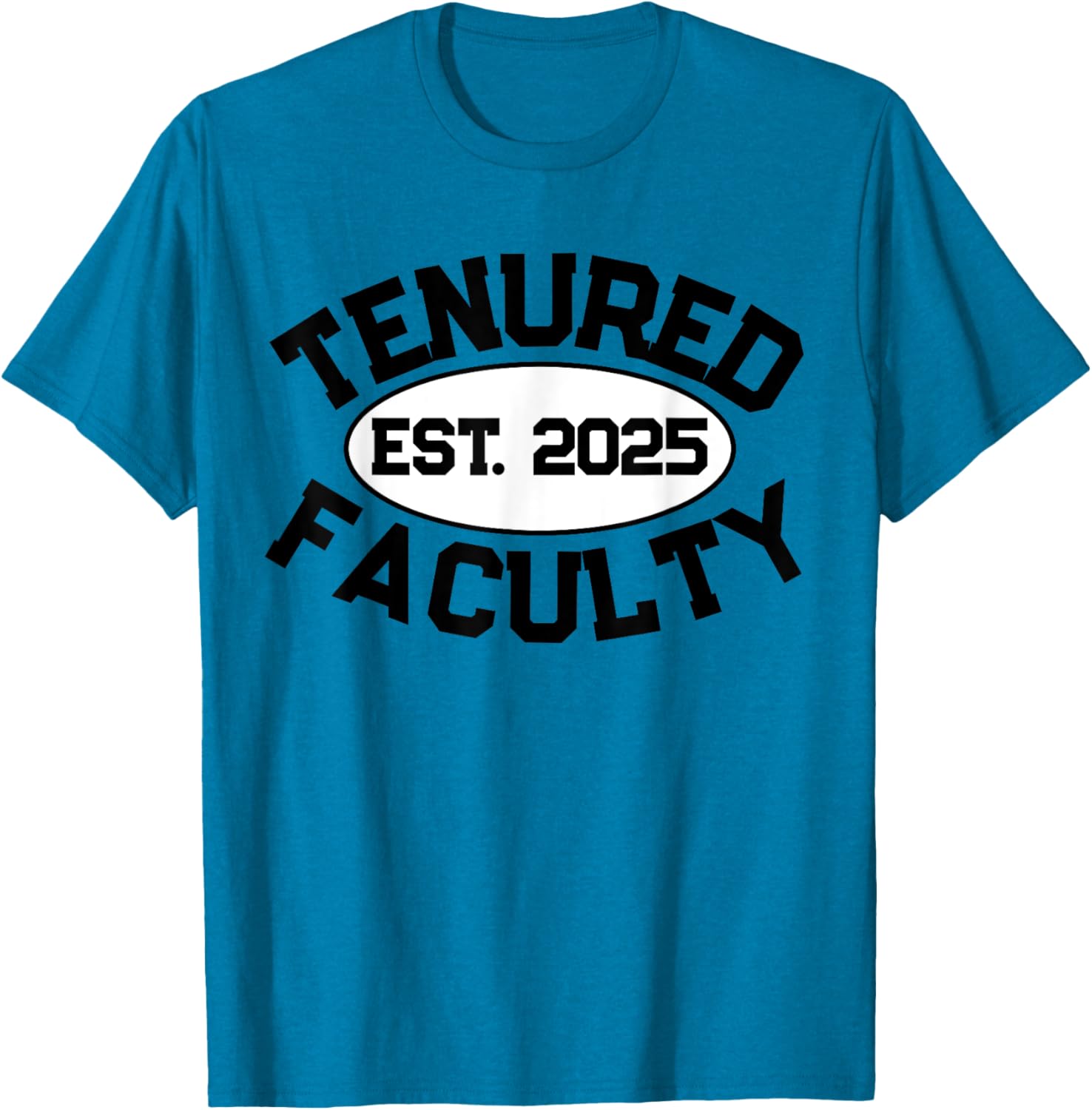 Tenured Faculty 2025 T-Shirt for Professors and Teachers - Unisex Apparel - 13