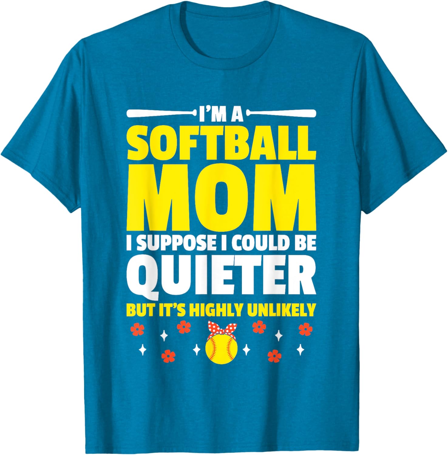 Softball Mom T-Shirt I'm A Softball Mom I Could Be Quieter Fun Tee - 15