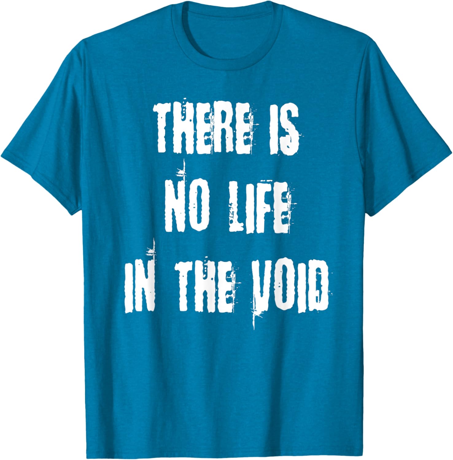 Stylish There is No Life in the Void T-Shirt for Unique Fashion Statement - 15