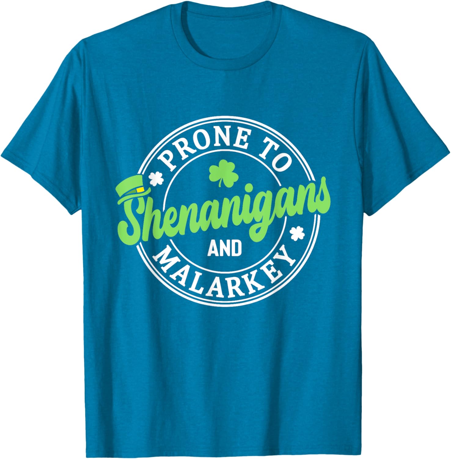 Prone to Shenanigans & Malarkey Shamrock St Patrick's Day T-Shirt - 16