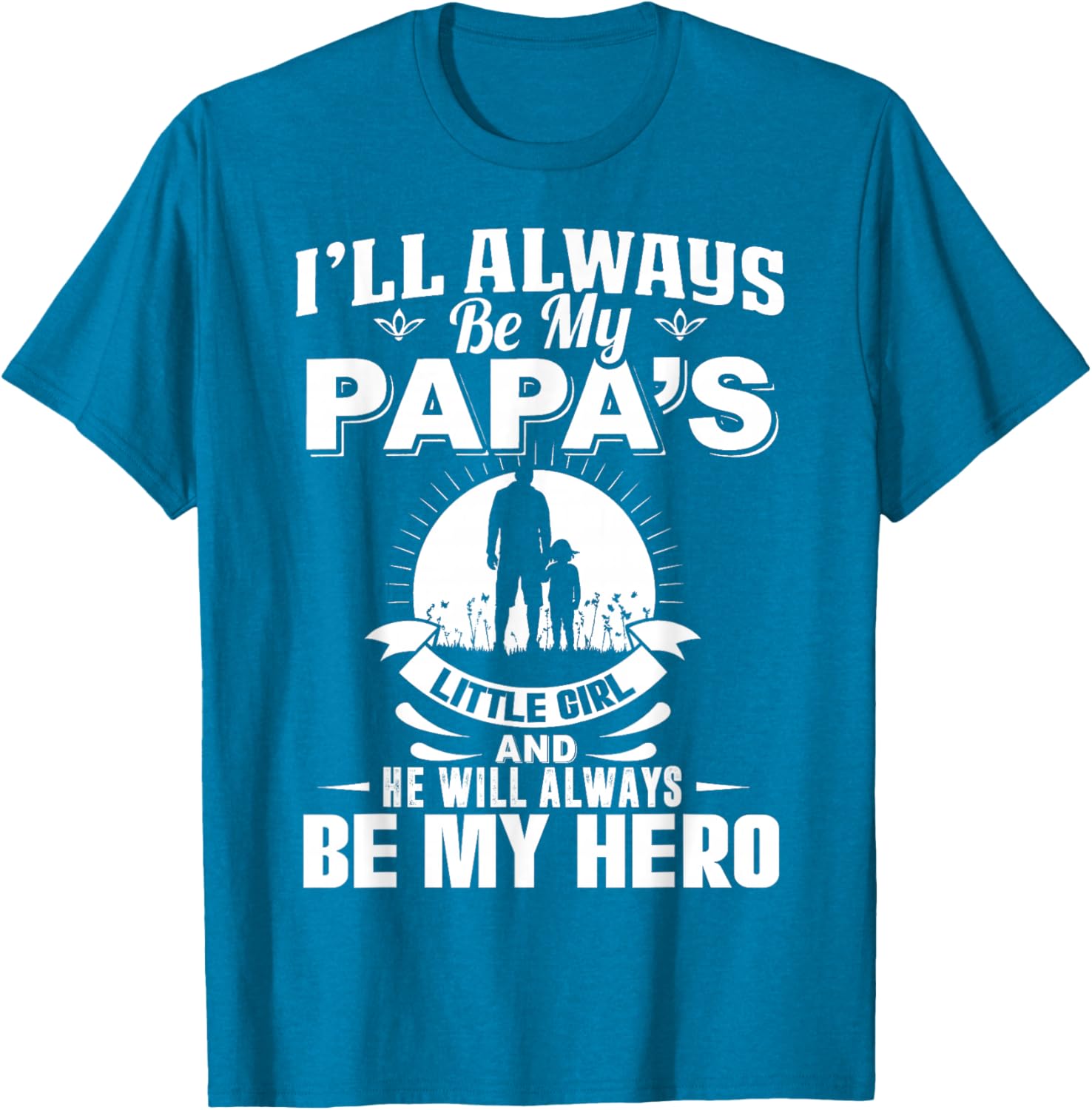 Papa's Little Girl Hero T-Shirt for Dads and Daughters Apparel - 7