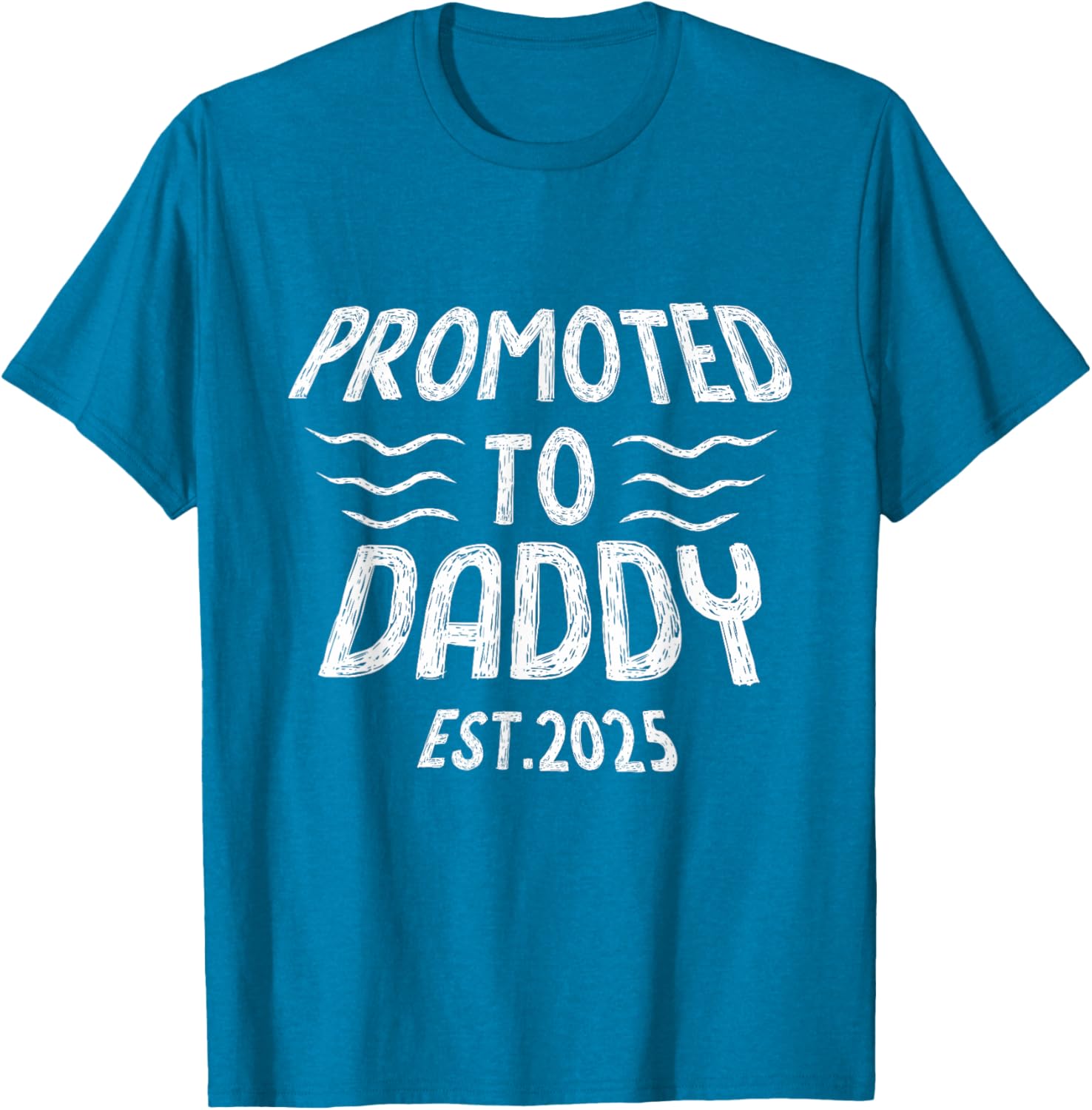 Promoted To Daddy Est 2025 Funny New Dad T-Shirt Gift for Fathers - 14