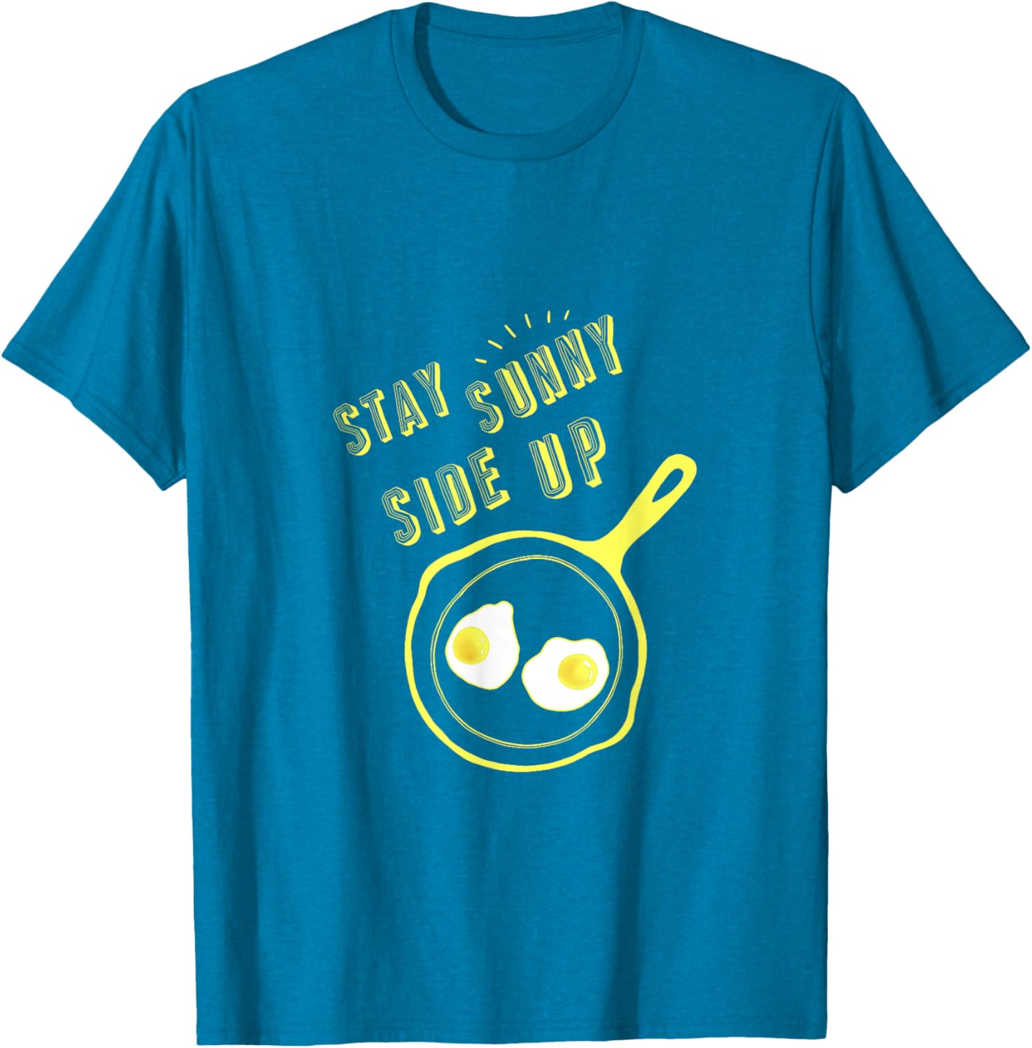 Stay Sunny Side Up Funny Egg Breakfast T-Shirt for Food Lovers - 19
