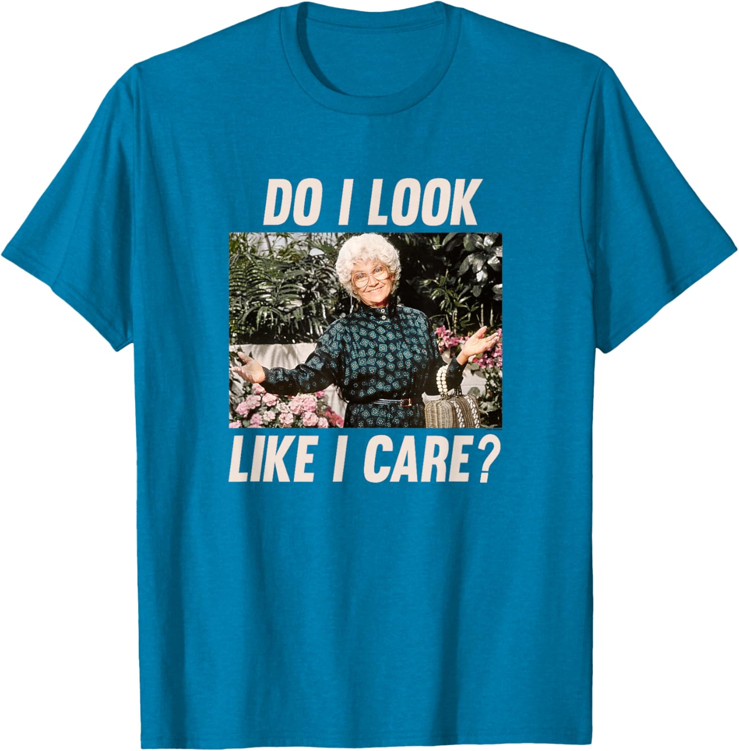 Sophia Golden Girls Do I Look Like I Care T-Shirt Funny Women's Apparel - 8