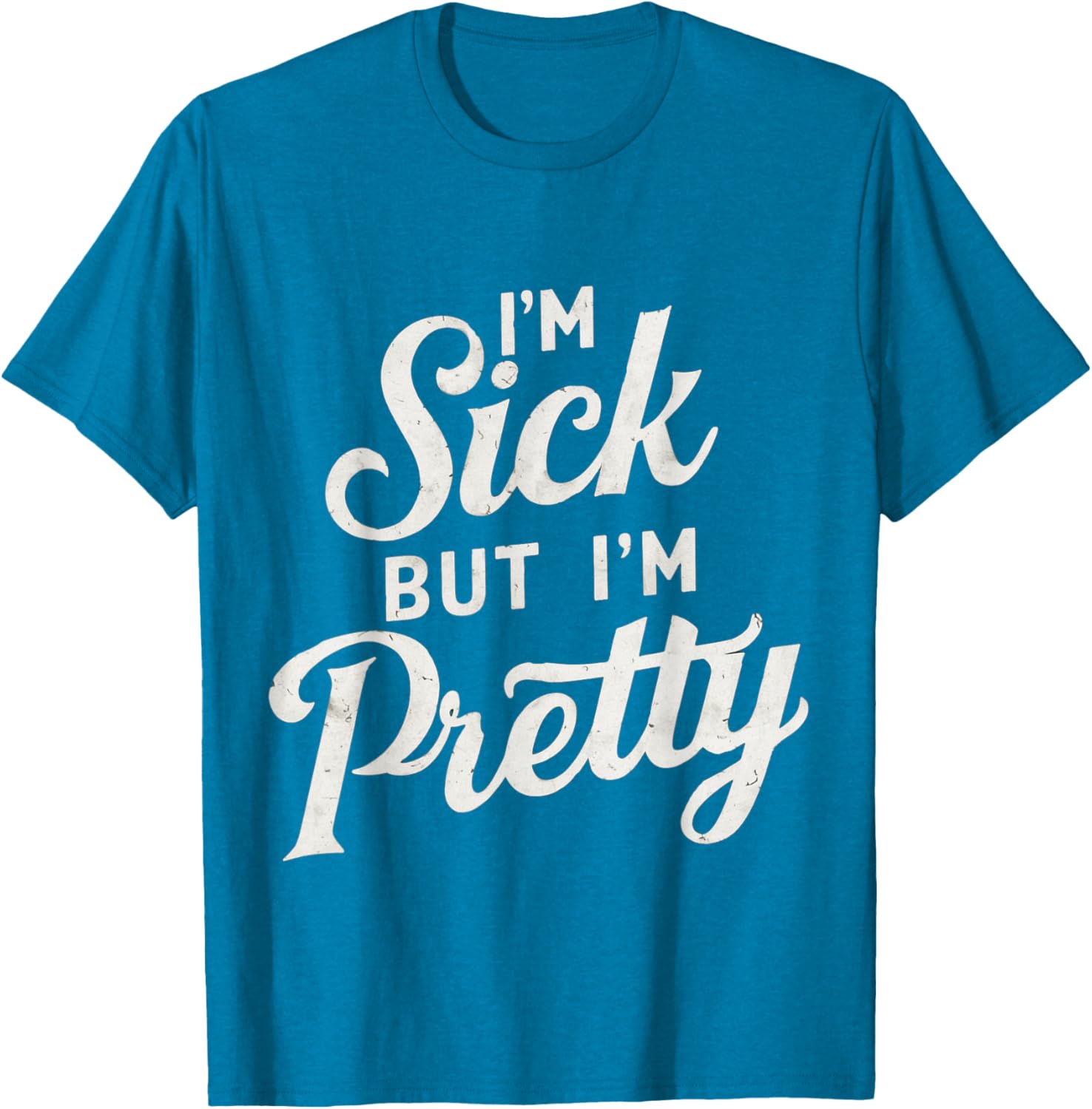 Sick but Stylish I'm Pretty Baby Graphic T-Shirt for Fun Casual Wear - 28