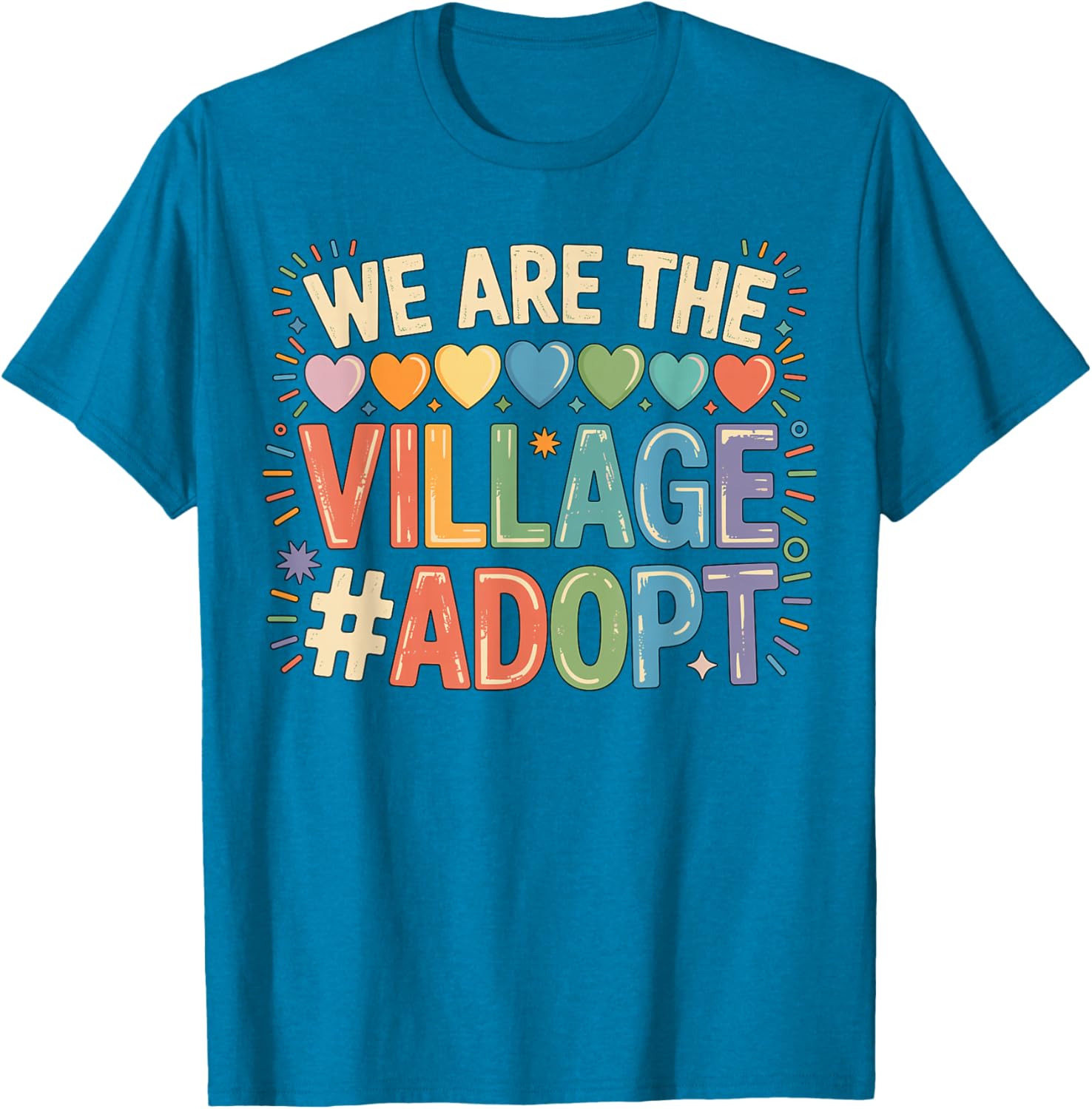 We are The Village Adopt Adoption T-Shirt for Animal Lovers and Supporters - 14