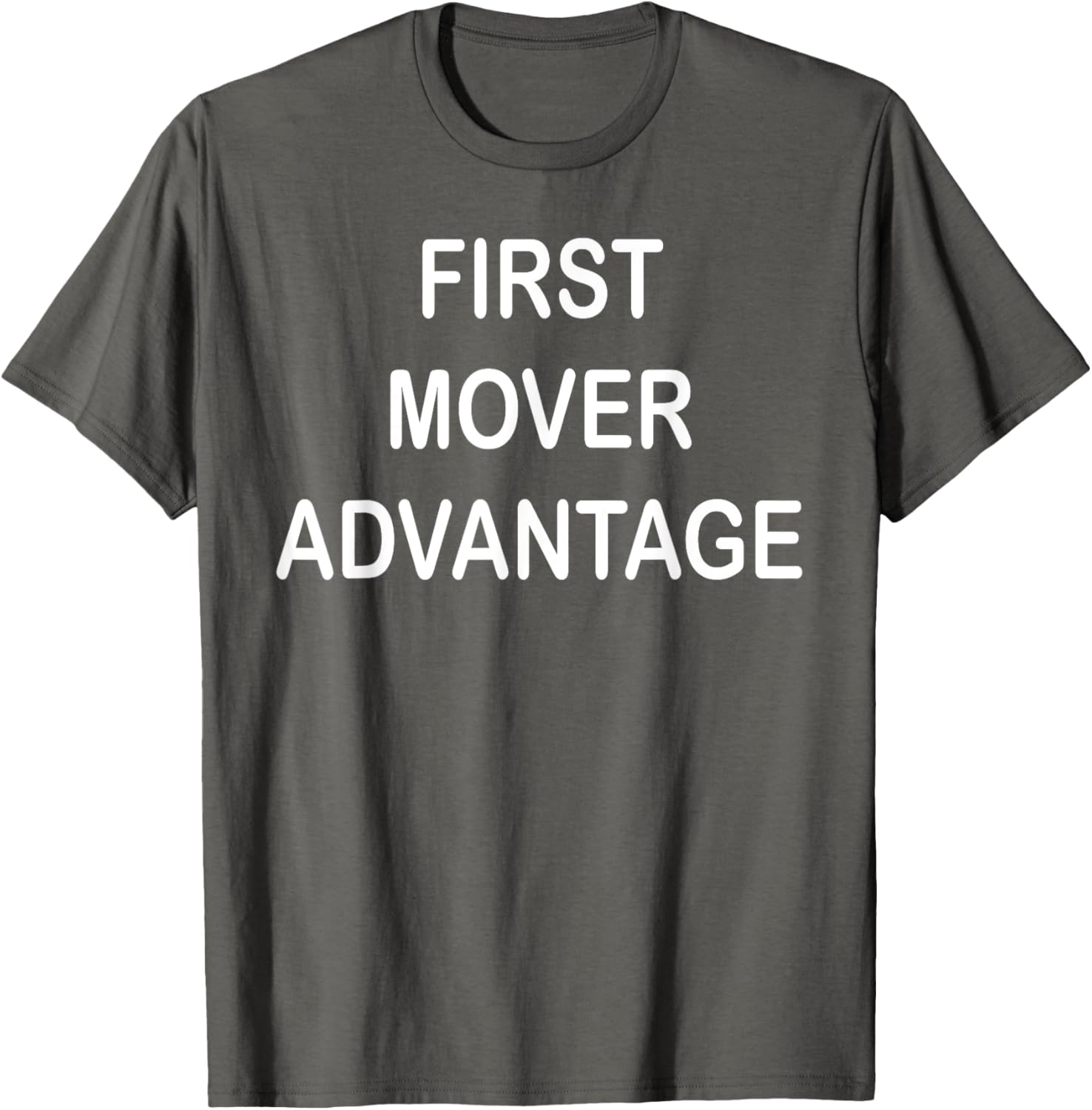 Trendy First Mover Advantage T-Shirt for Style Lovers and Trendsetters - 4