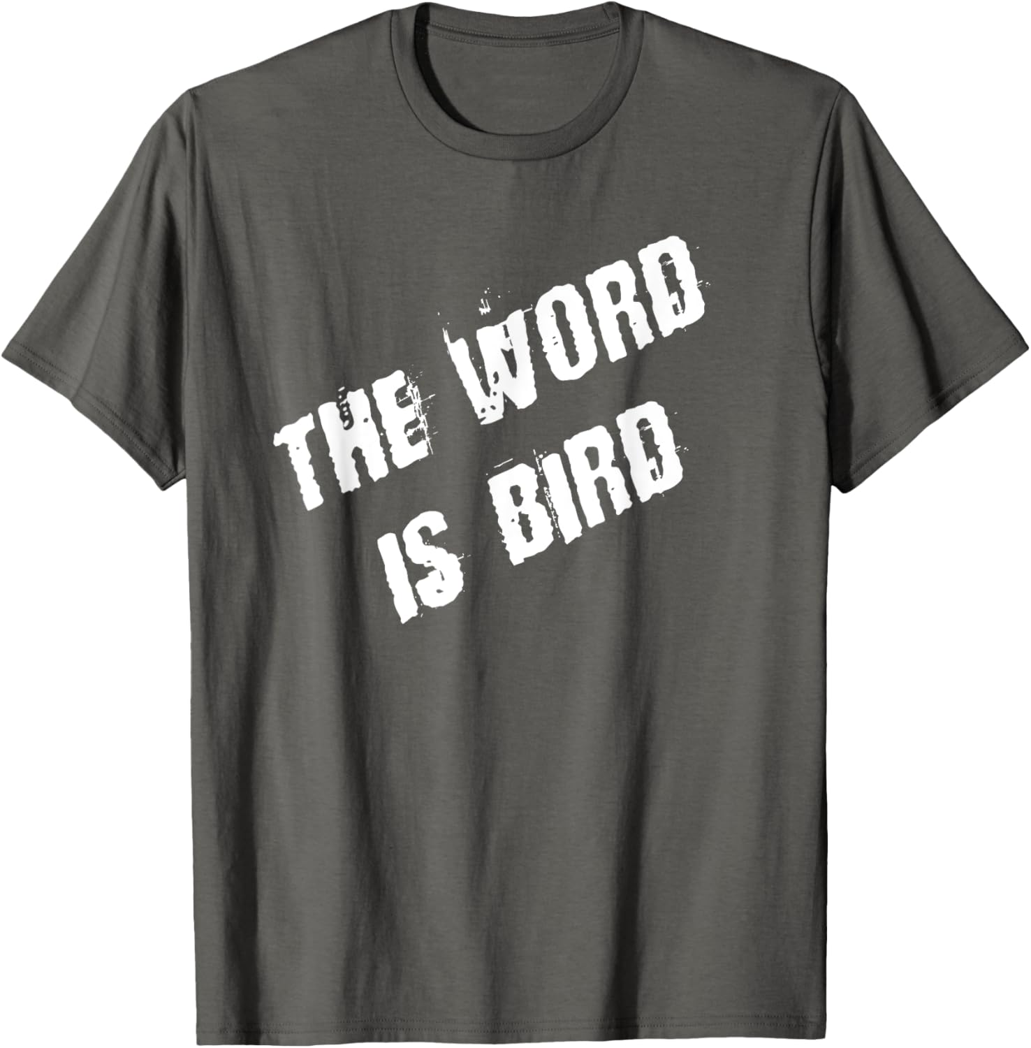 The Word is Bird T-Shirt Fun Graphic Tee for Bird Lovers and Gift Ideas - 5