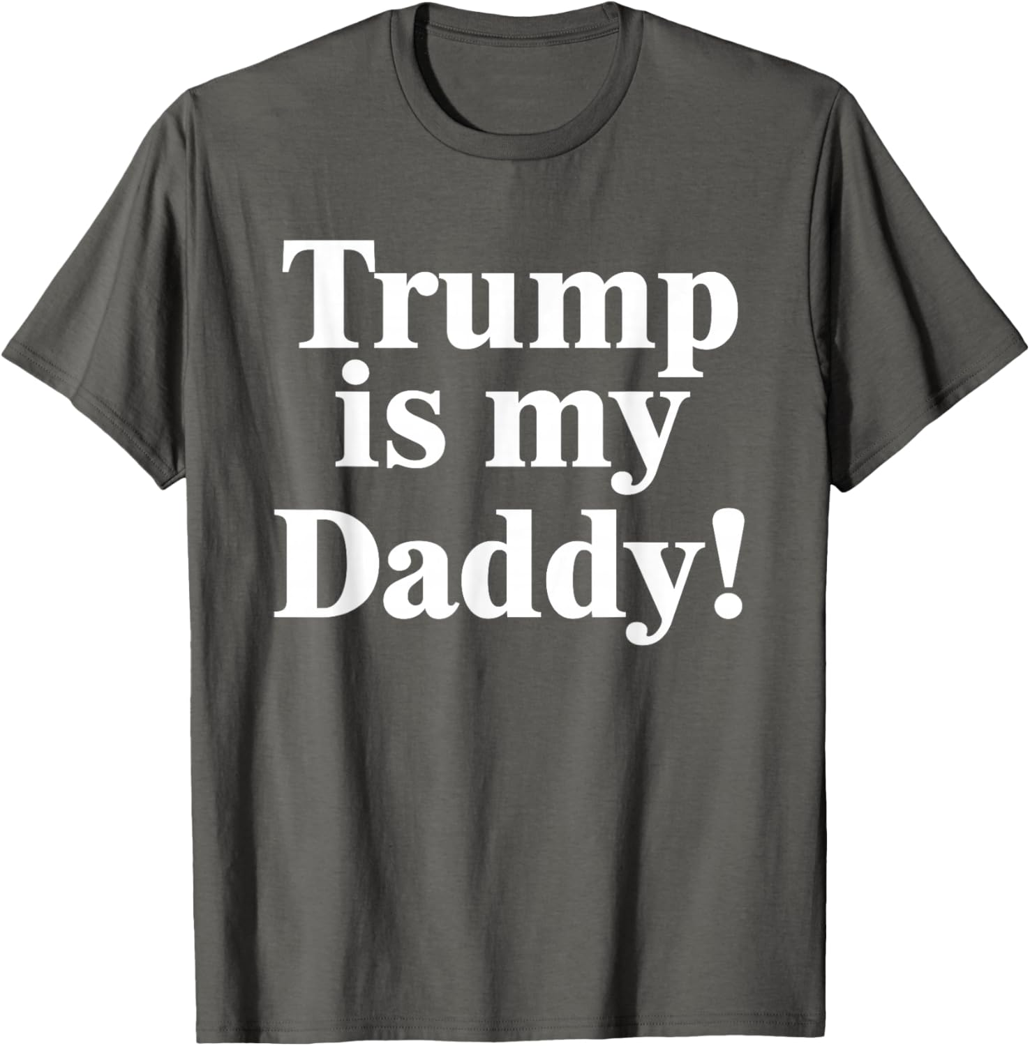 Trump is My Daddy Graphic T-Shirt for Patriotic Fashion Lovers - 20