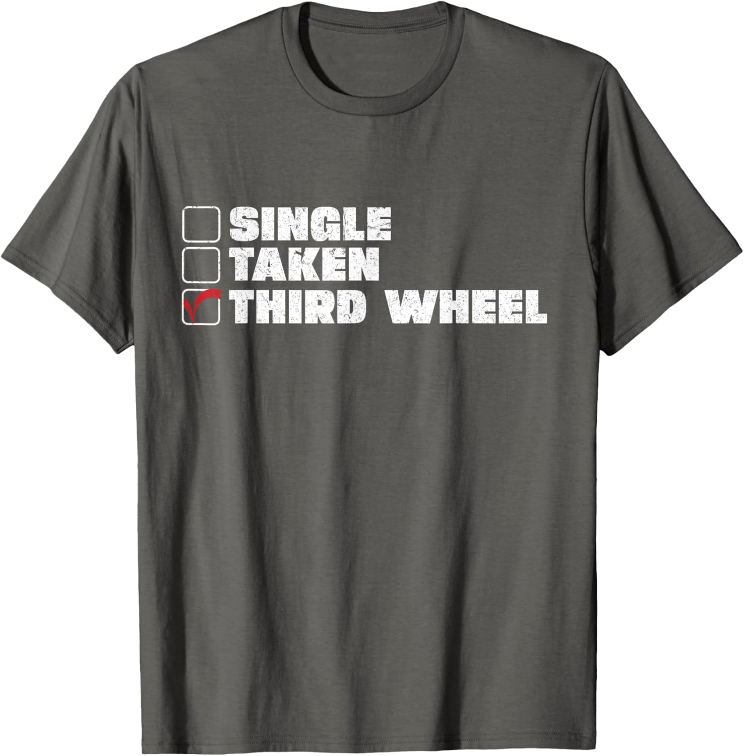 Single Taken Third Wheel Valentine's Day T-Shirt for Fun Single Life - 10