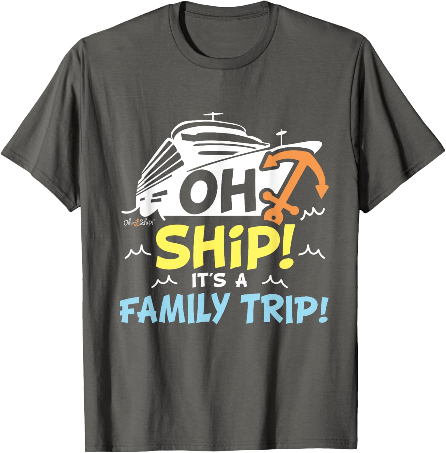 Oh Ship It's a Family Trip Matching Family Cruise T-Shirt for Fun Adventures - 6