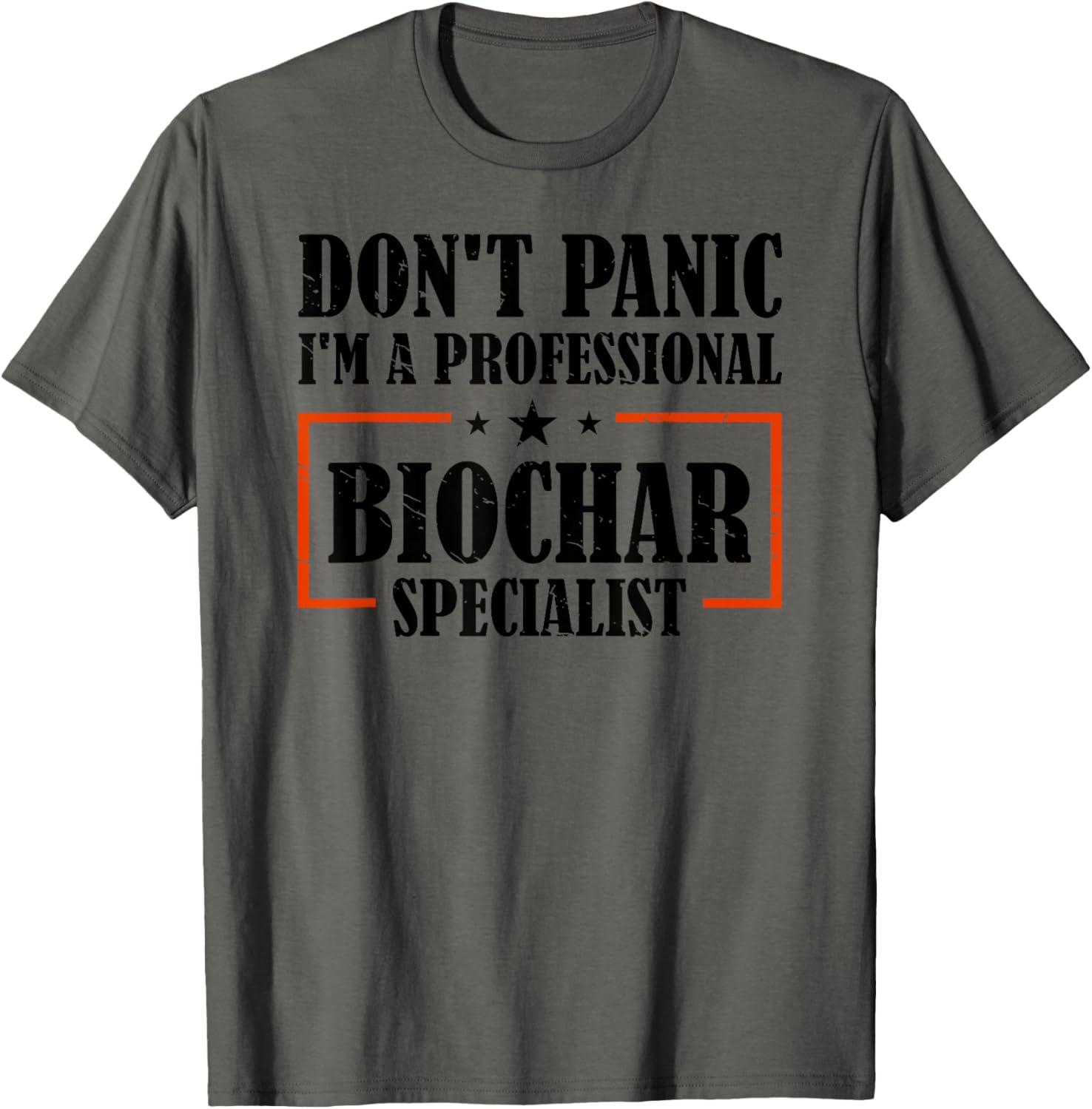 Professional Biochar Specialist T-Shirt Don't Panic Eco-Friendly Fashion - 10