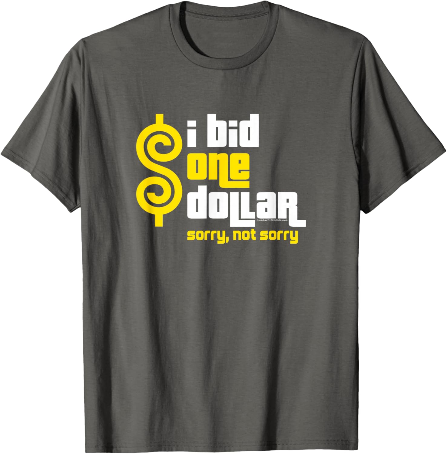 Price is Right I Bid One Dollar T-Shirt Funny Apparel for Fans - 9