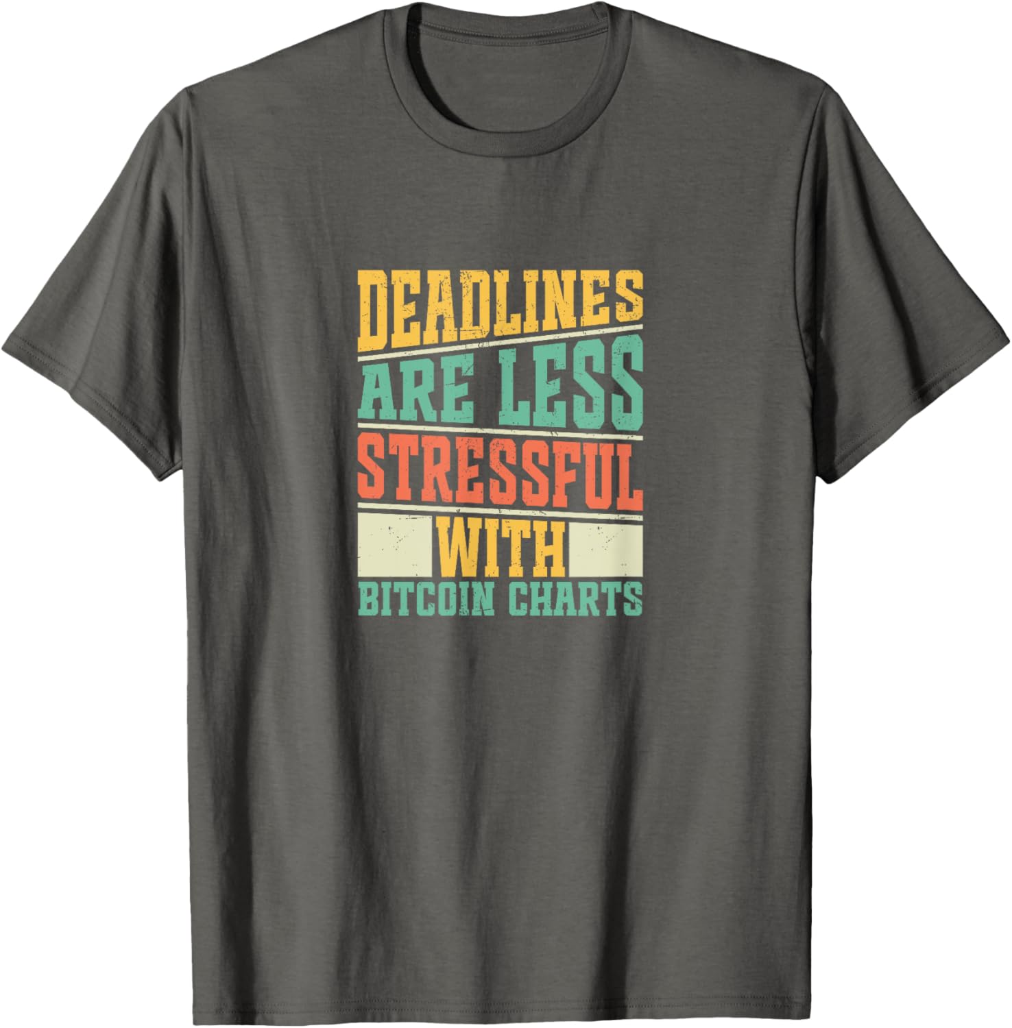 Stay Calm with Bitcoin Charts T-Shirt for Stress-Free Deadlines - 10