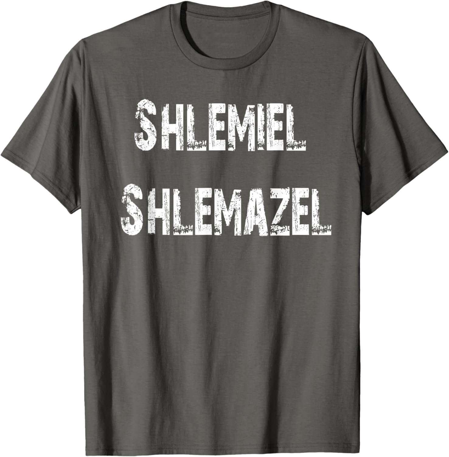 Shlemiel Shlemazel T-Shirt Fun Apparel for Friends and Family - 19