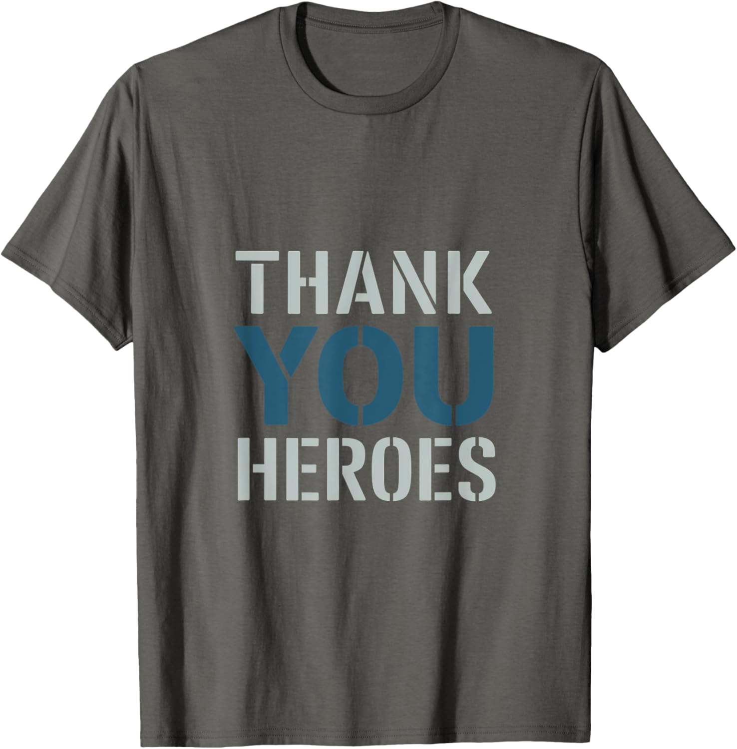 Thank You Heroes Tribute T-Shirt for Everyday Appreciation and Support - 1