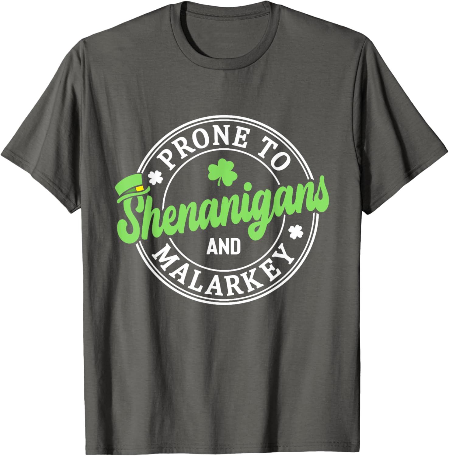 Prone to Shenanigans & Malarkey Shamrock St Patrick's Day T-Shirt - 10