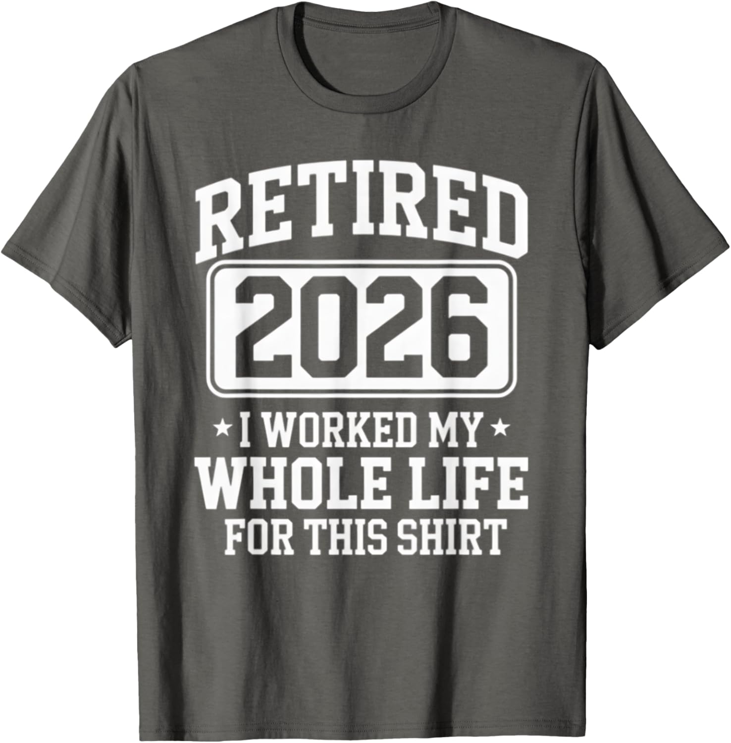 Retired 2026 T-Shirt Perfect for Proud Retirement Celebrations - 15