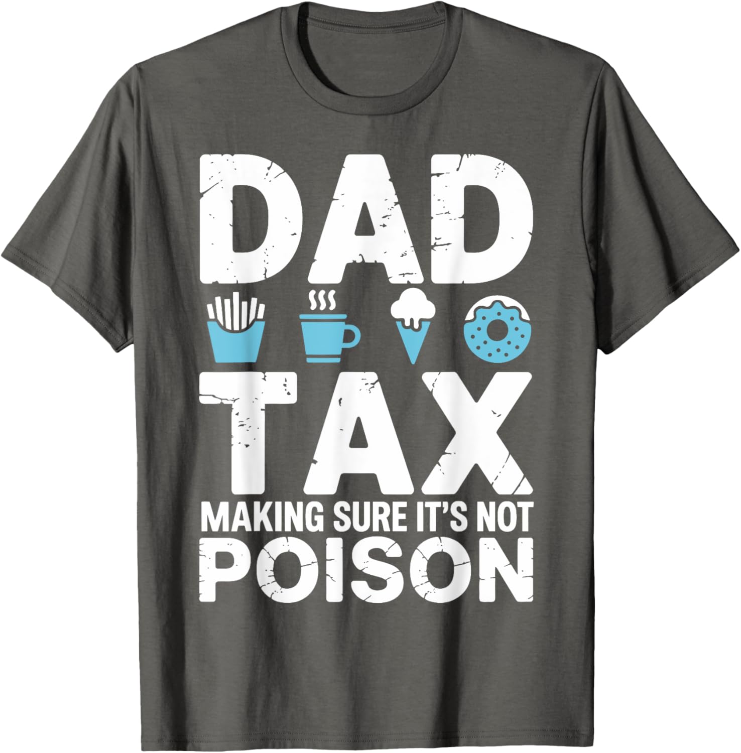 Best Dad Ever T-Shirt for Papa - Fun Dad Tax Theme Apparel - 7