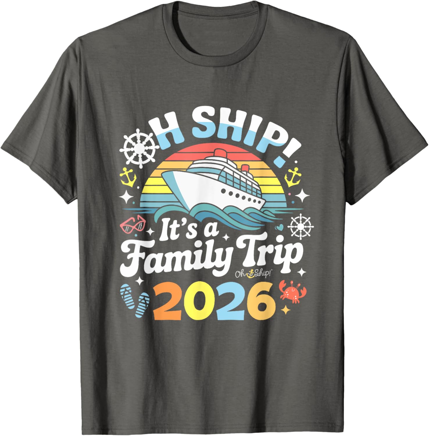 Oh Ship It's a Family Trip 2026 Matching Cruise T-Shirt for All Ages - 10