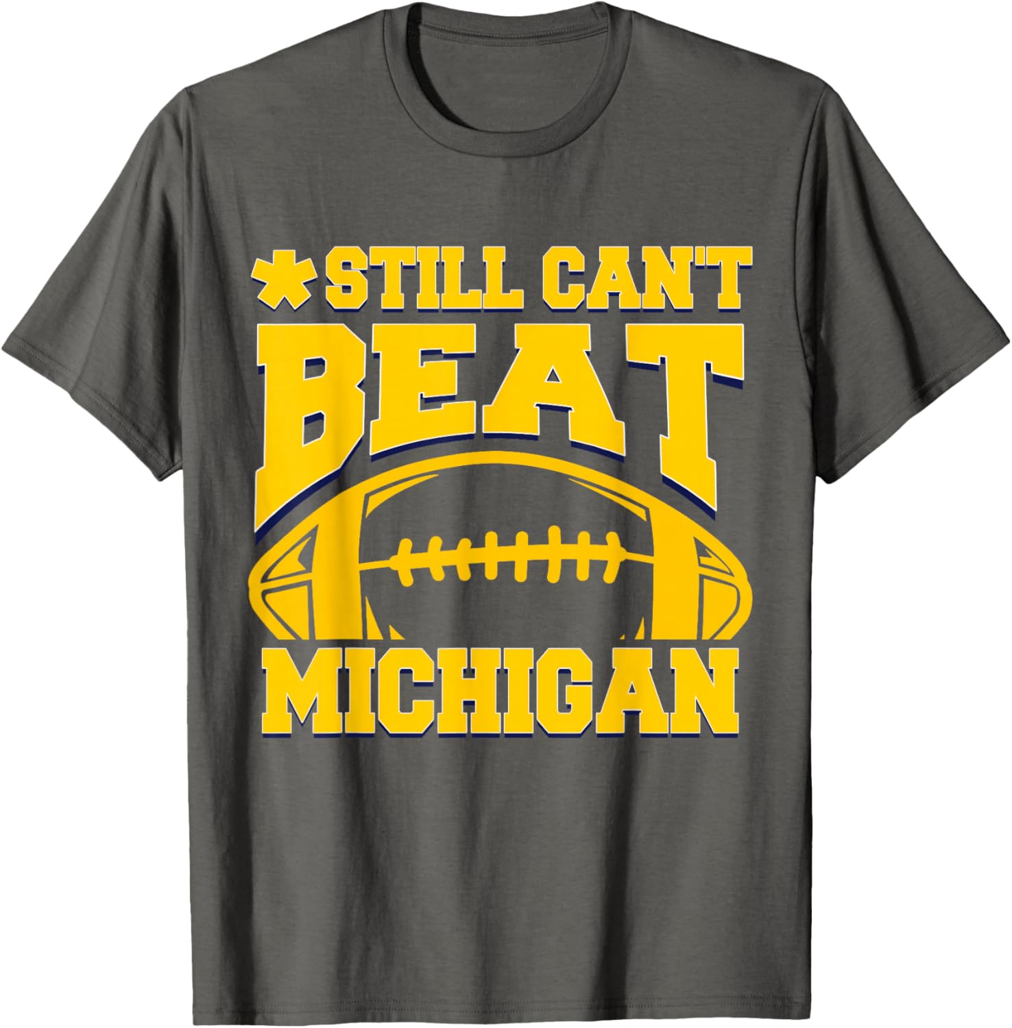 Still Can't Beat Michigan T-Shirt for Fans - Comfortable Sports Apparel - 4